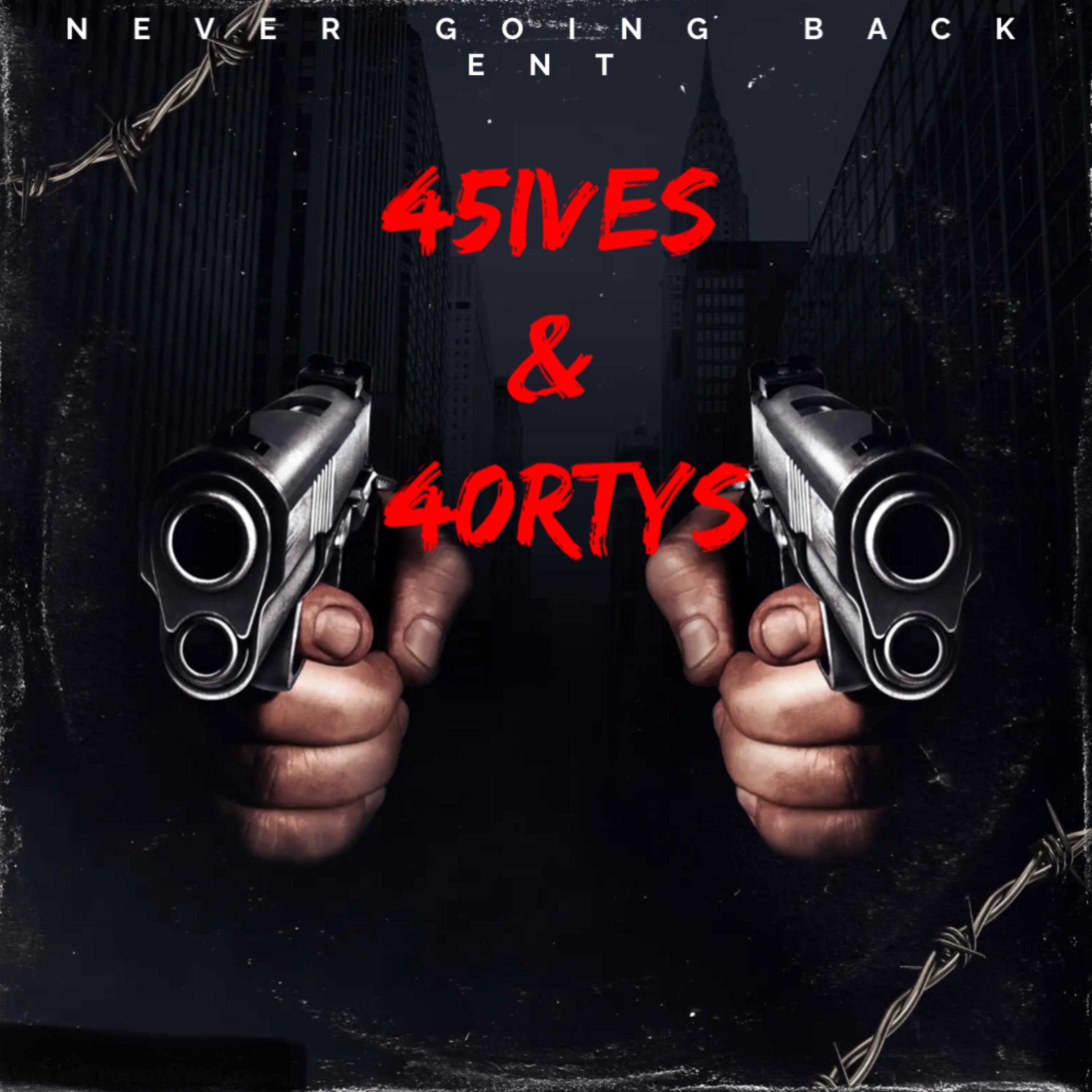 45IVES & 40RTYS artwork