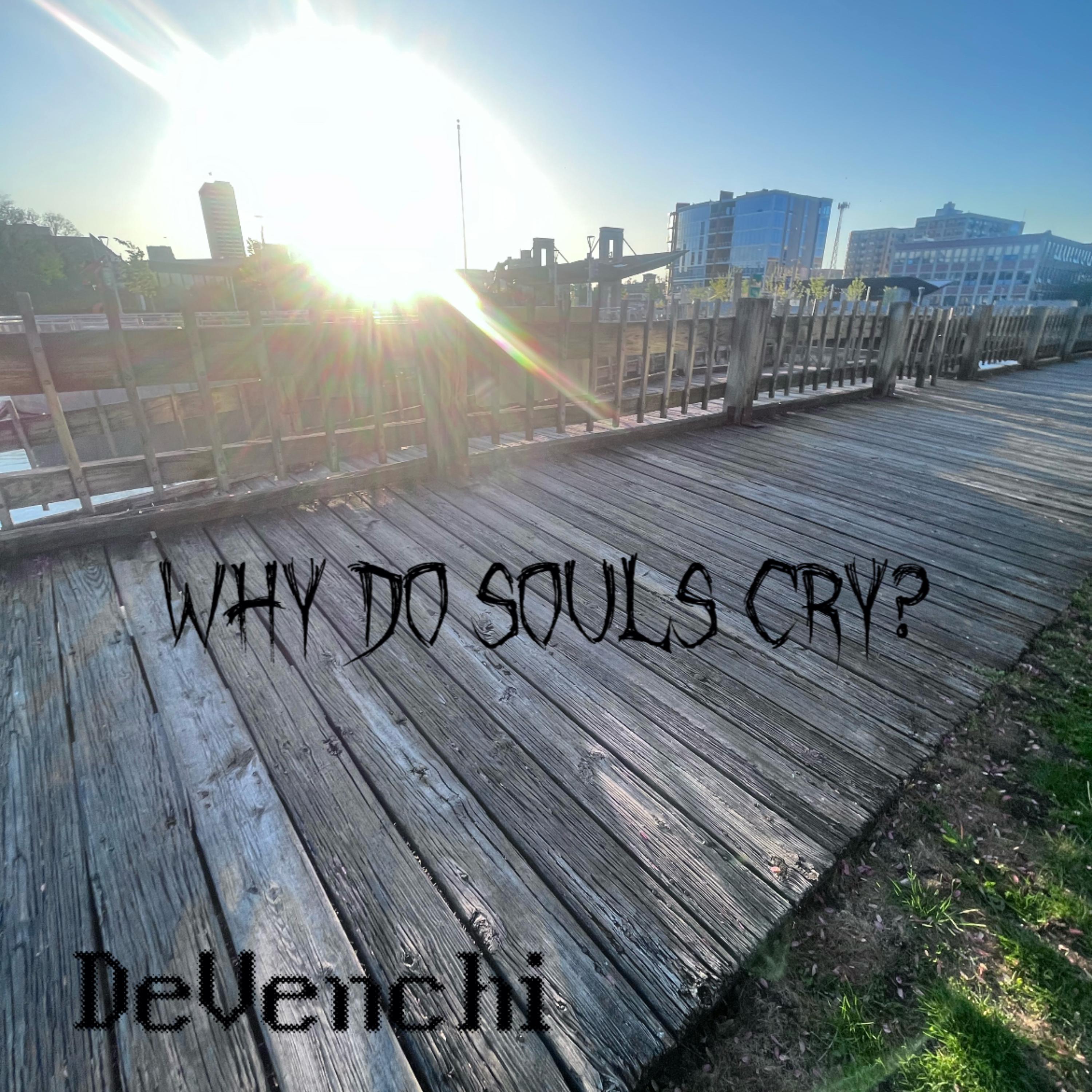 Why Do Souls Cry? artwork
