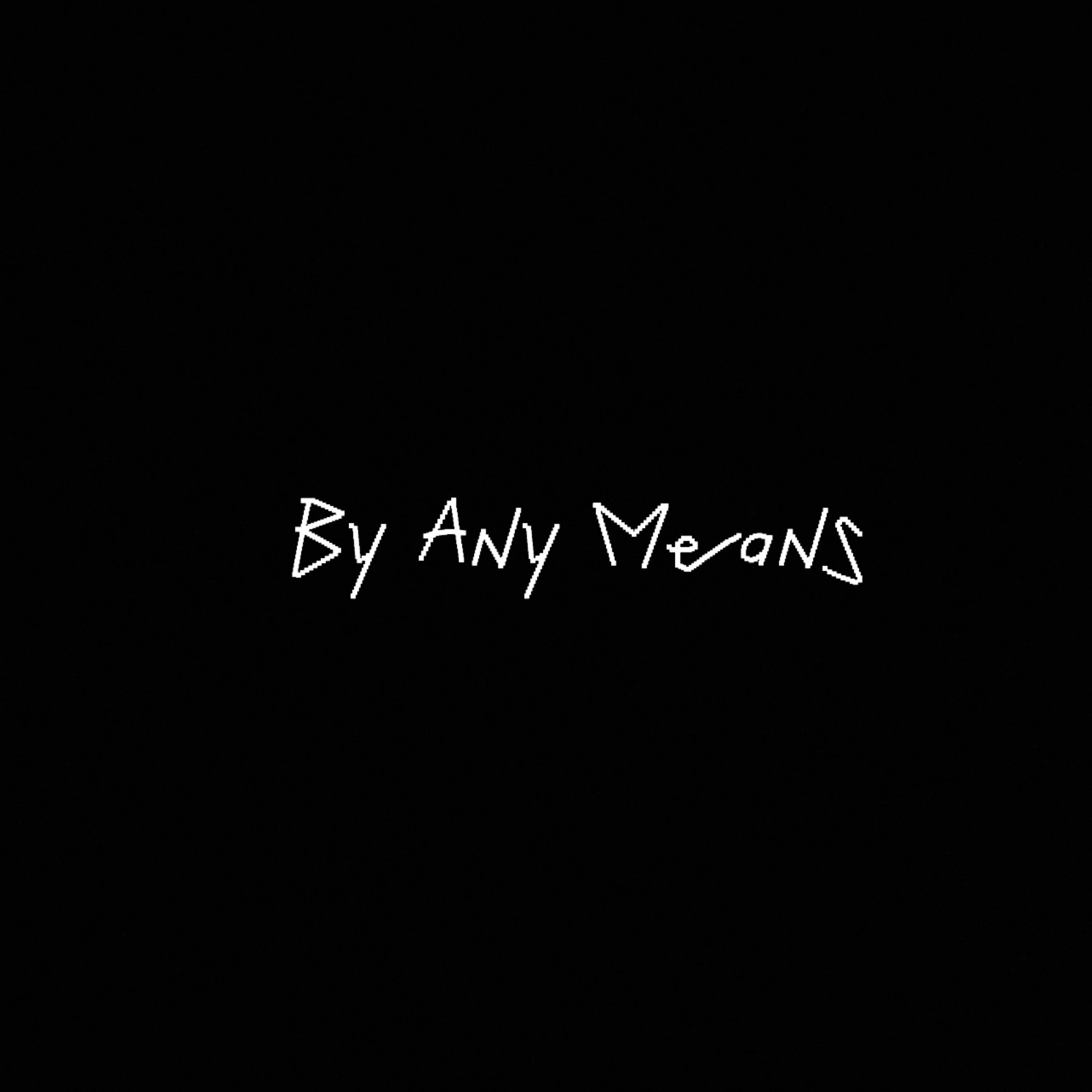 By Any Means artwork