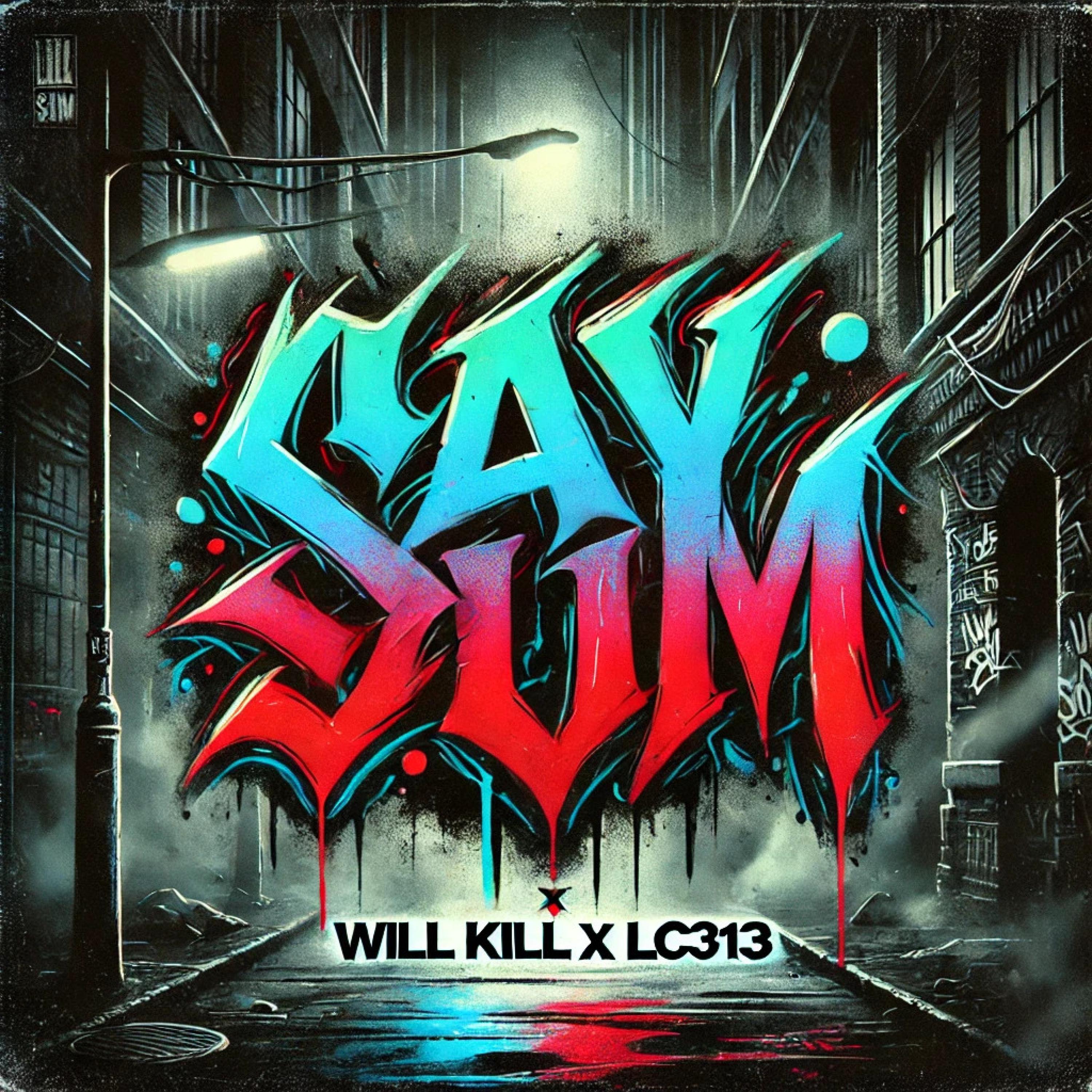 Say Sum by Will Kill cover art