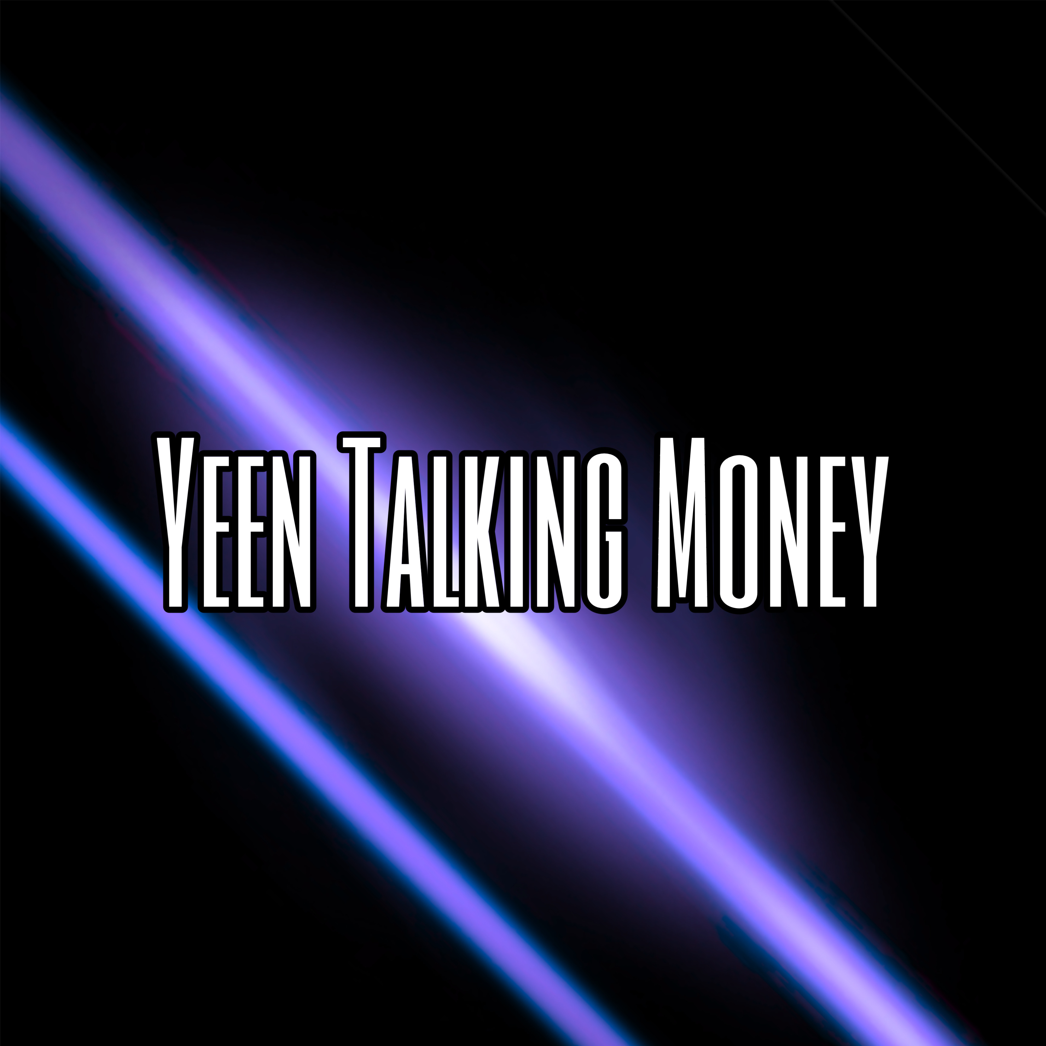 Yeen Talking Money artwork