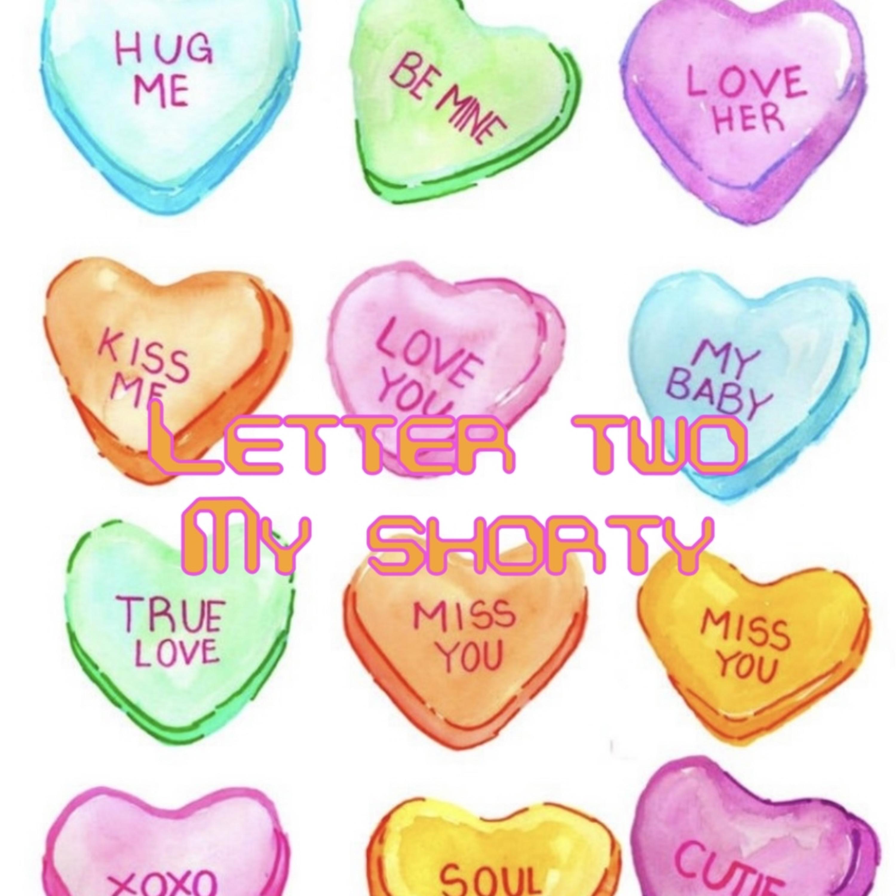 Letter Two My Shorty artwork