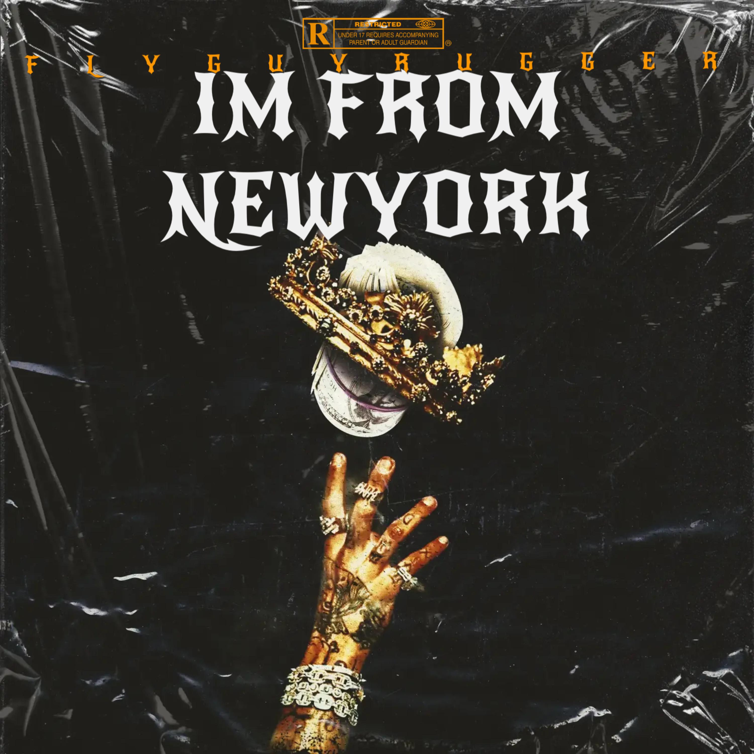 IM FROM NEWYORK by Flyguy Rugger cover art