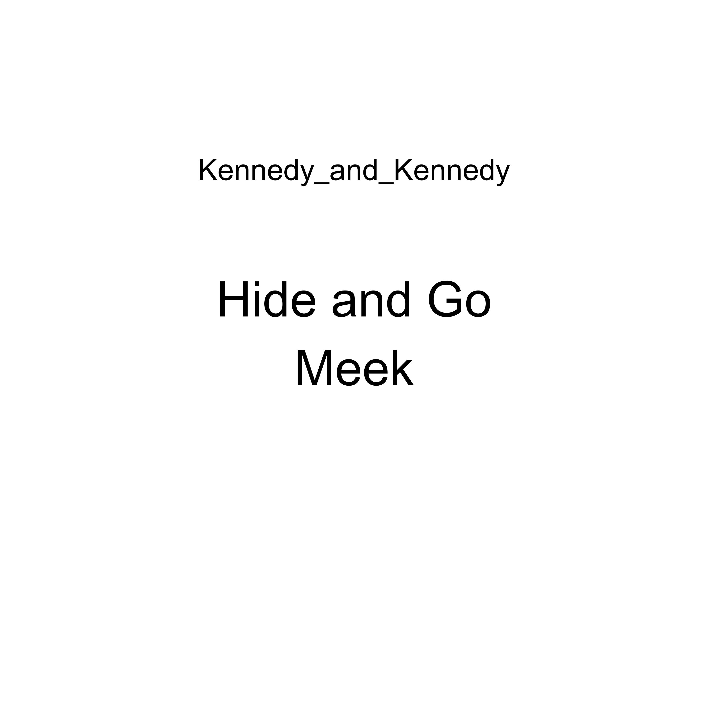 Hide and Go Meek by Kennedy_and_Kennedy cover art
