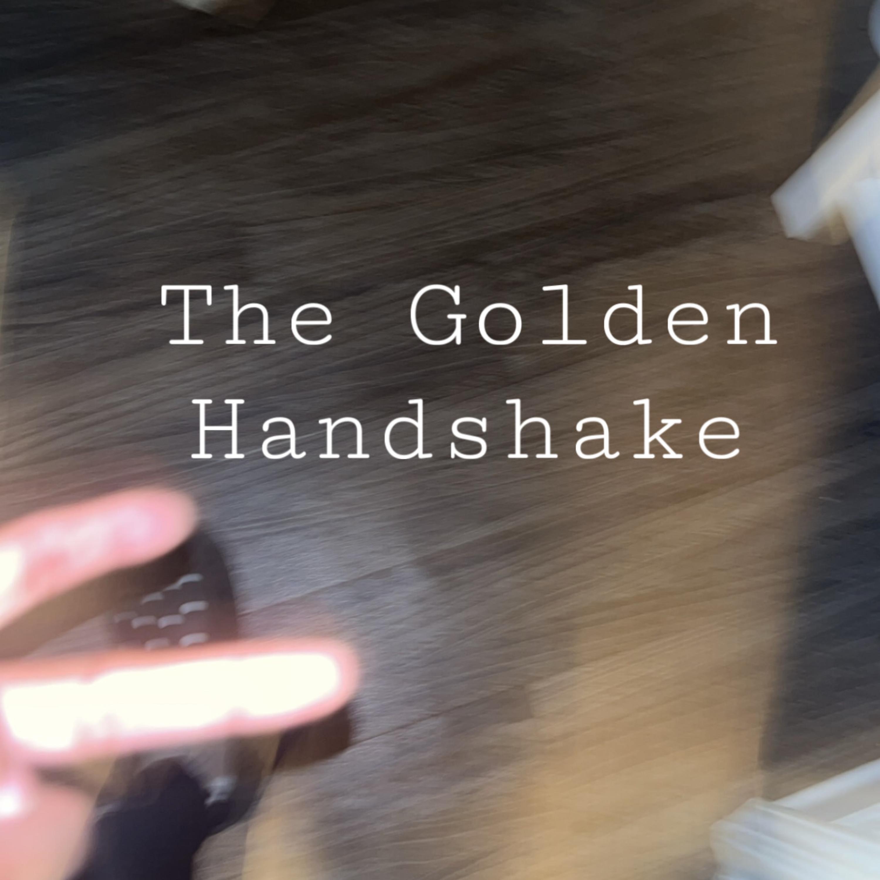 The Golden Handshake artwork