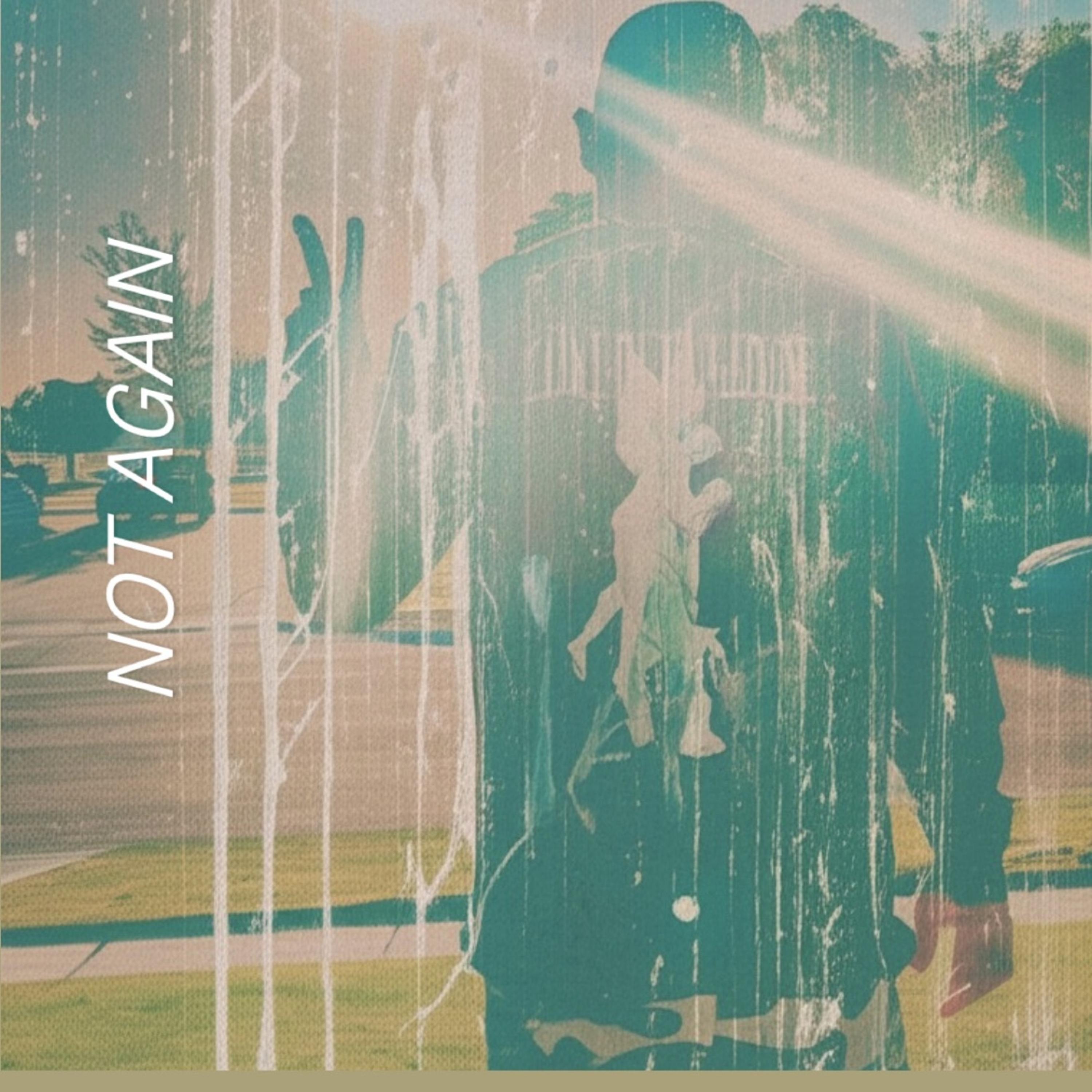 NOT AGAIN artwork