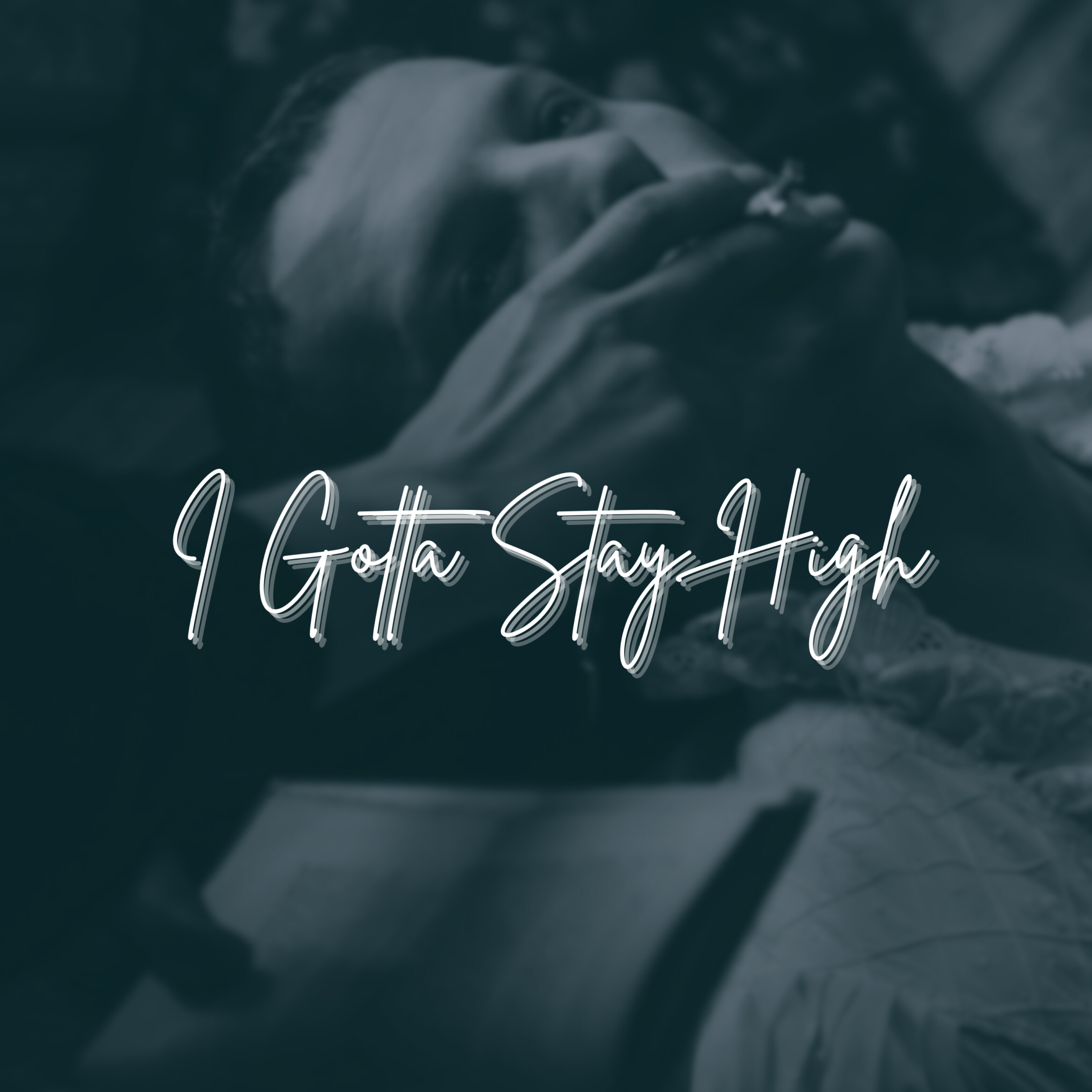 I Gotta Stay High artwork