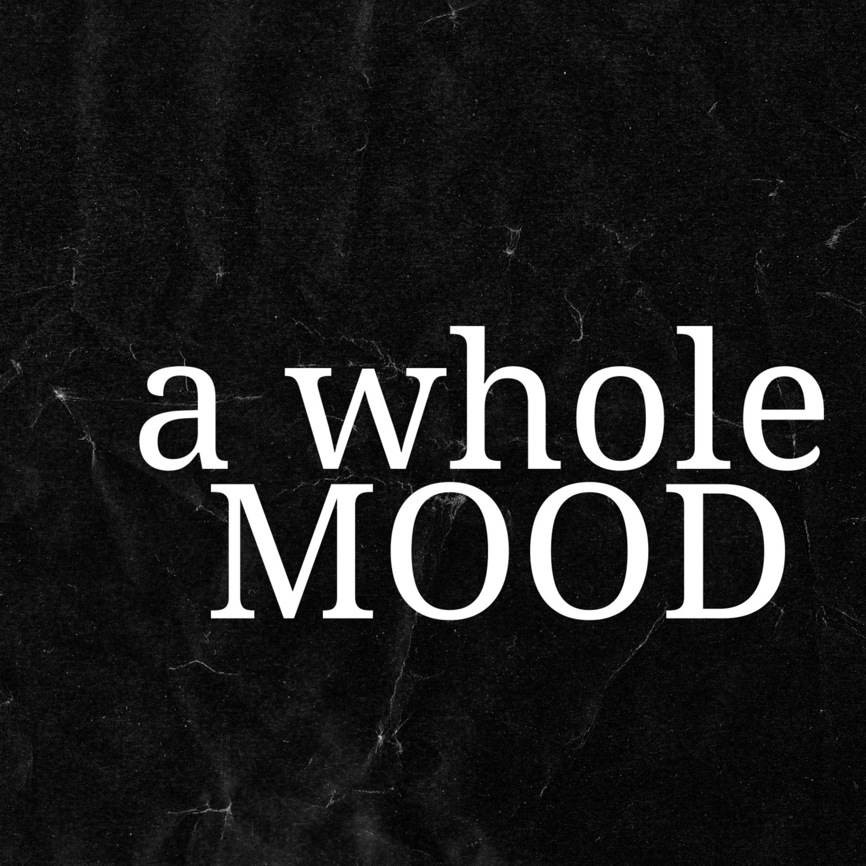 A Whole Mood artwork