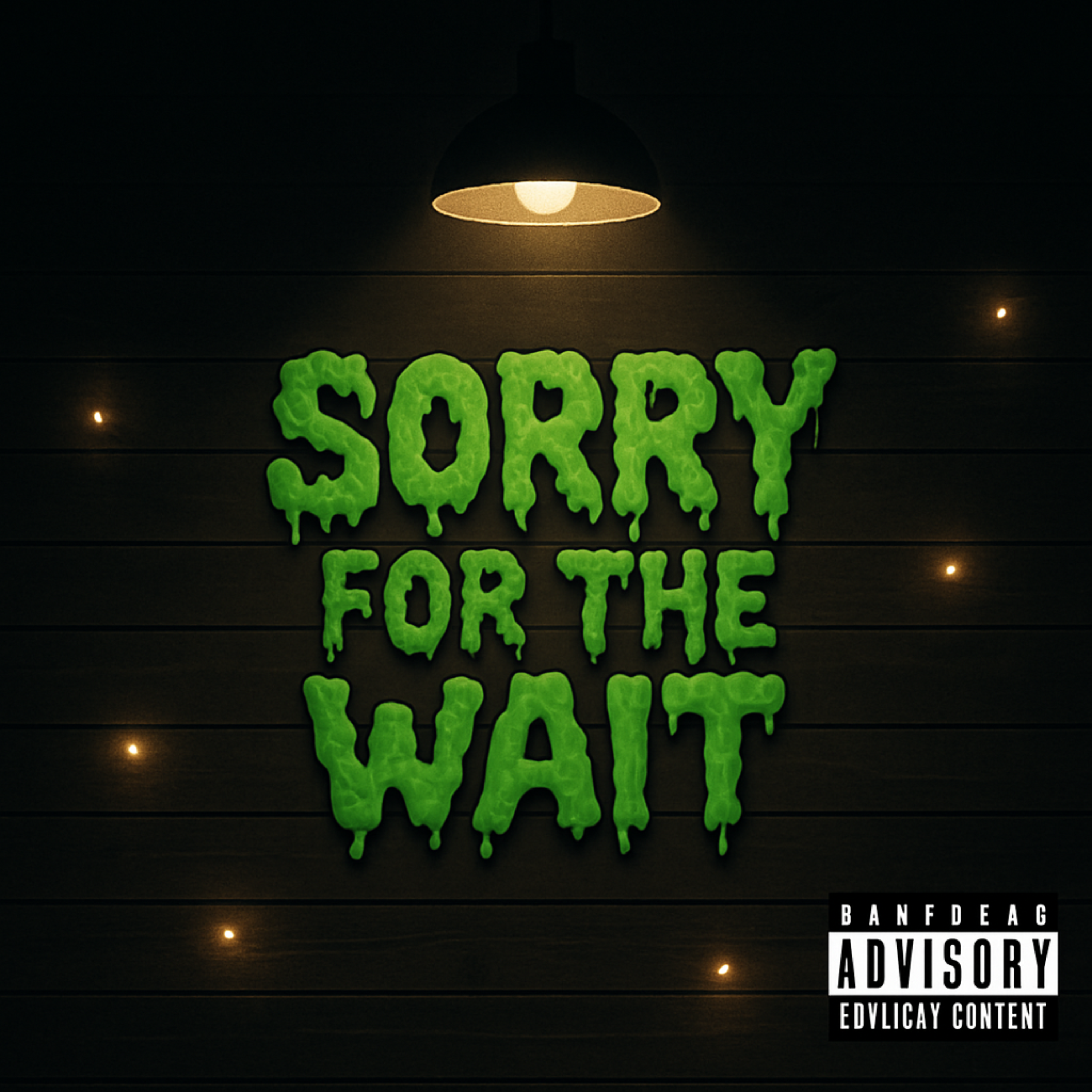 Sorry For The Wait artwork