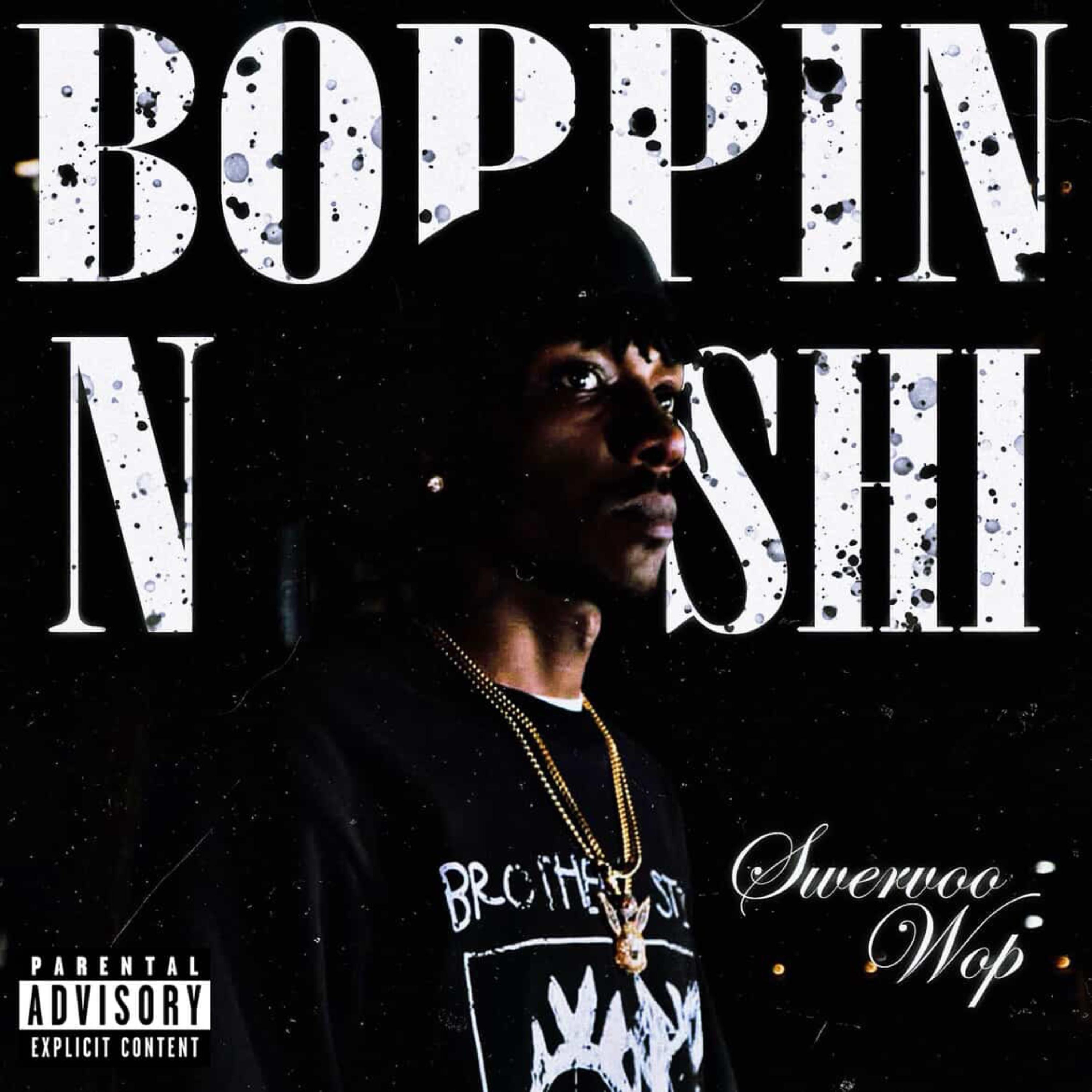 BOPPIN N SHI by Swervoo Wop cover art