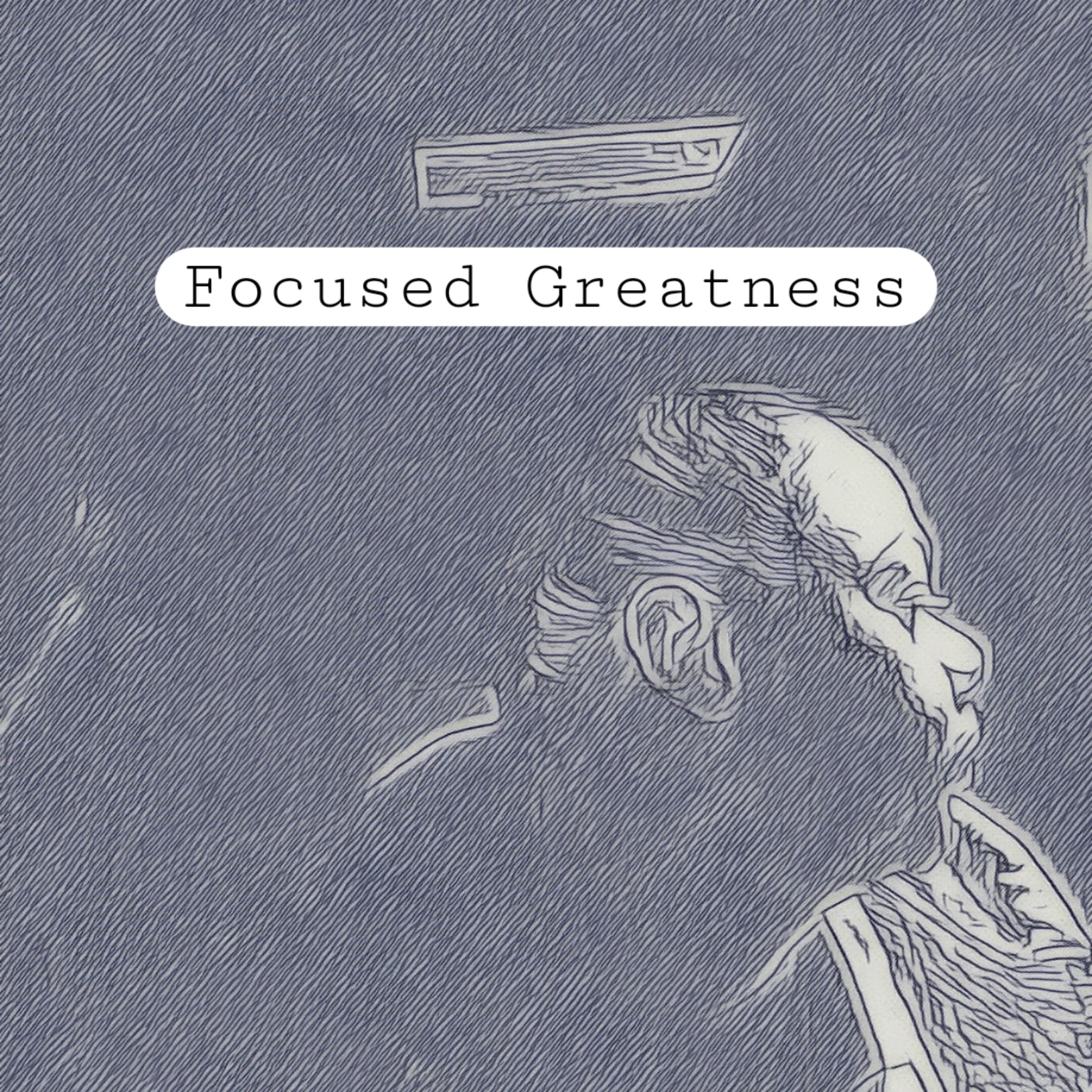 Focused Greatness artwork