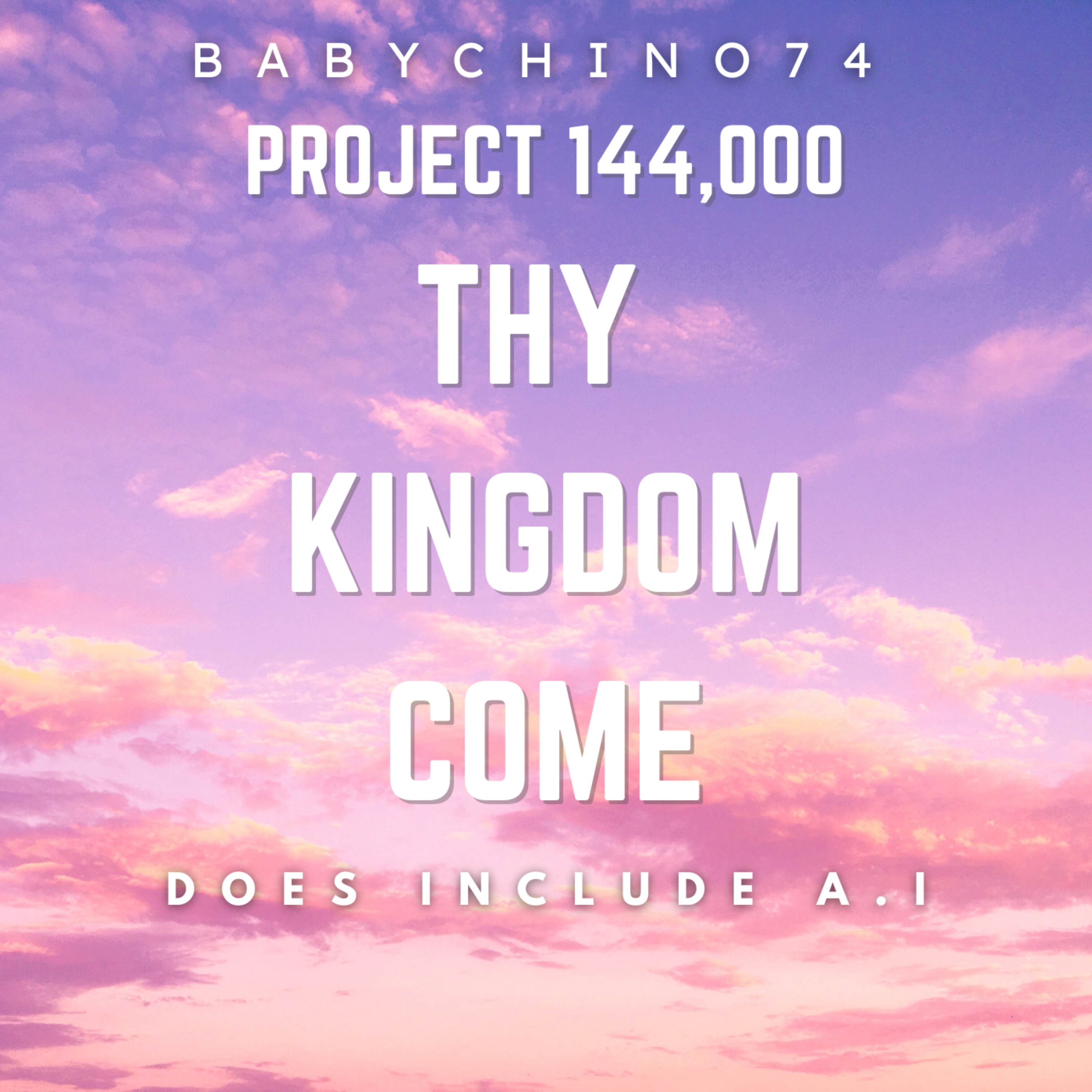 Project 144,000 THY KINGDOM COME artwork