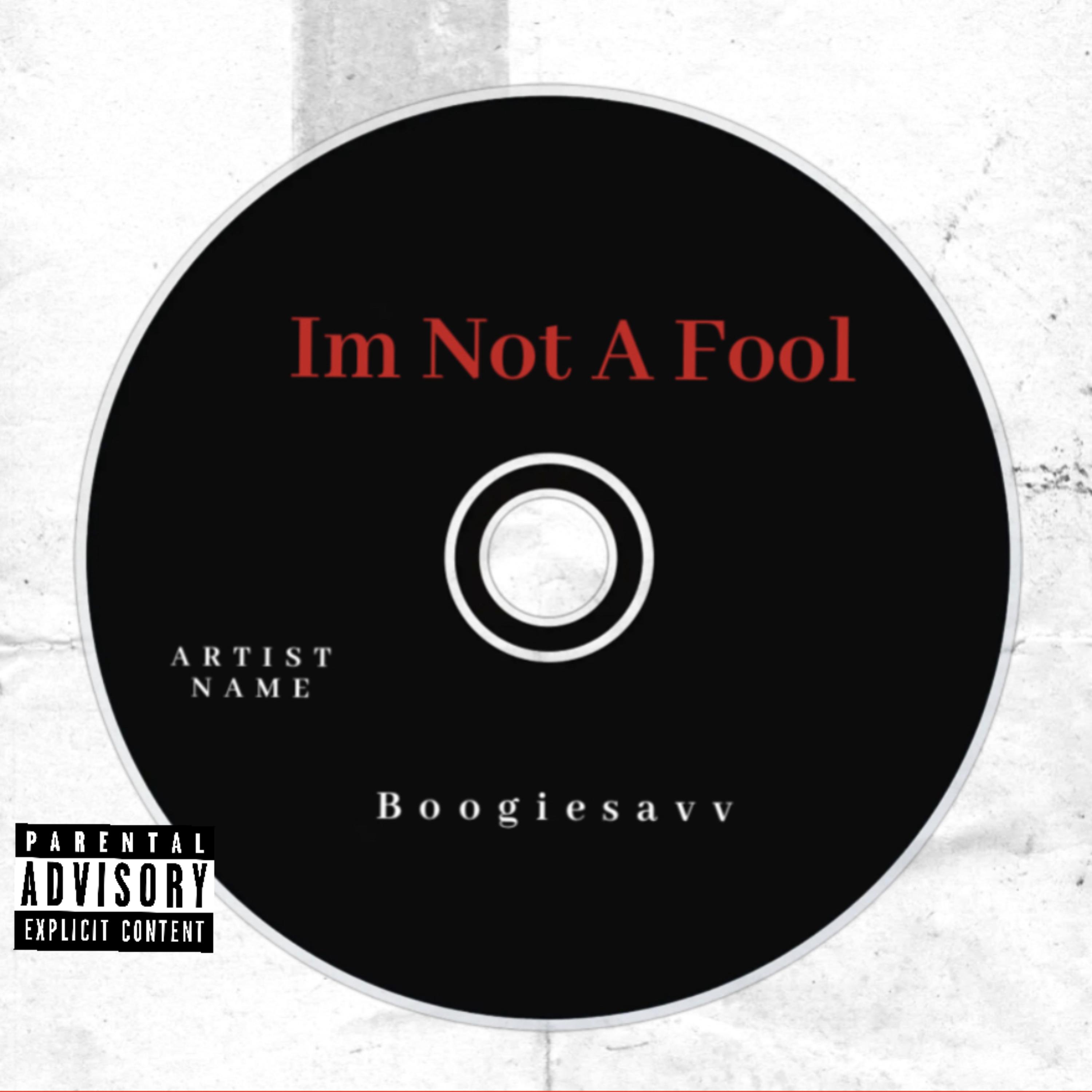 Im Not A Fool artwork