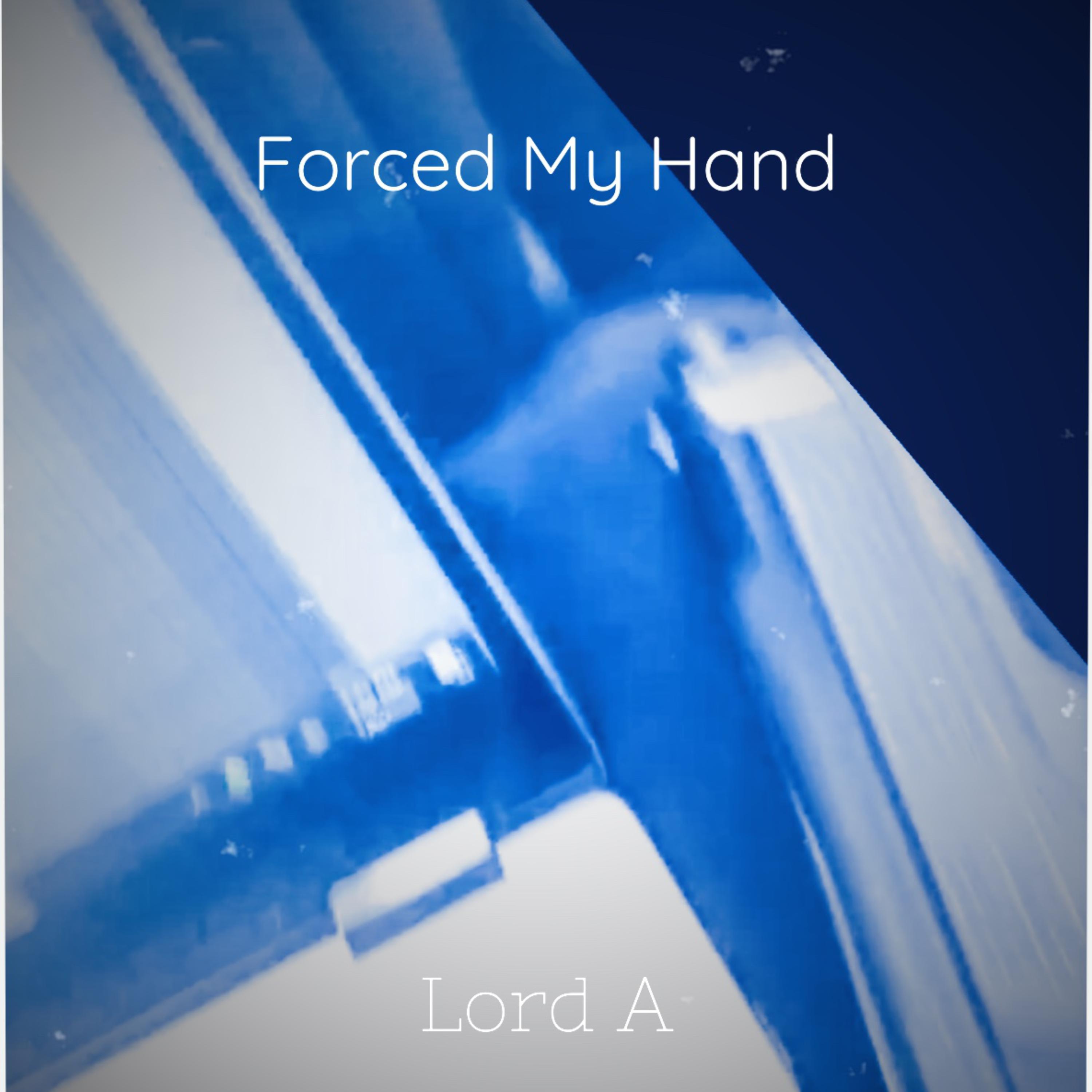 Forced My Hand artwork