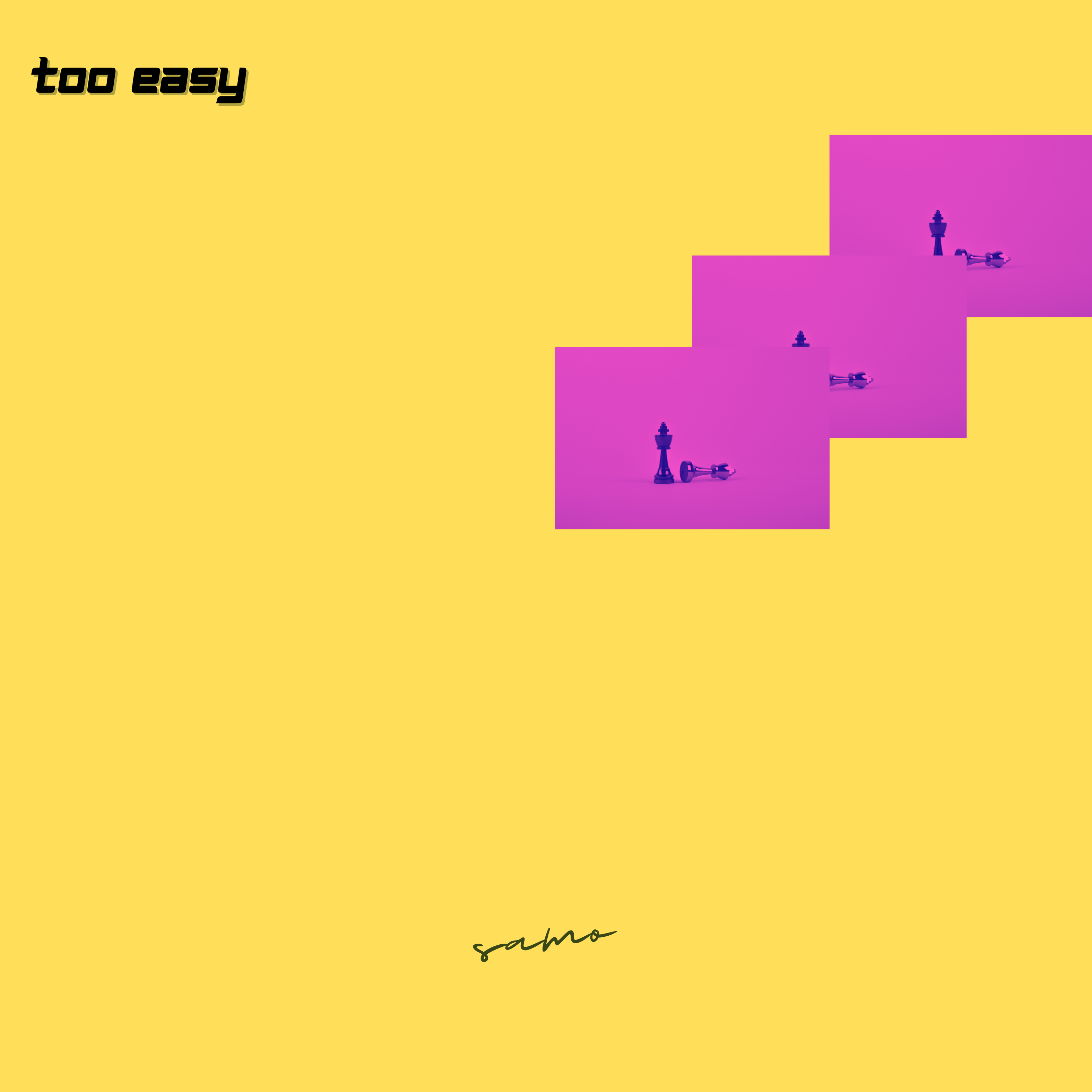 too easy by Sam The Original cover art
