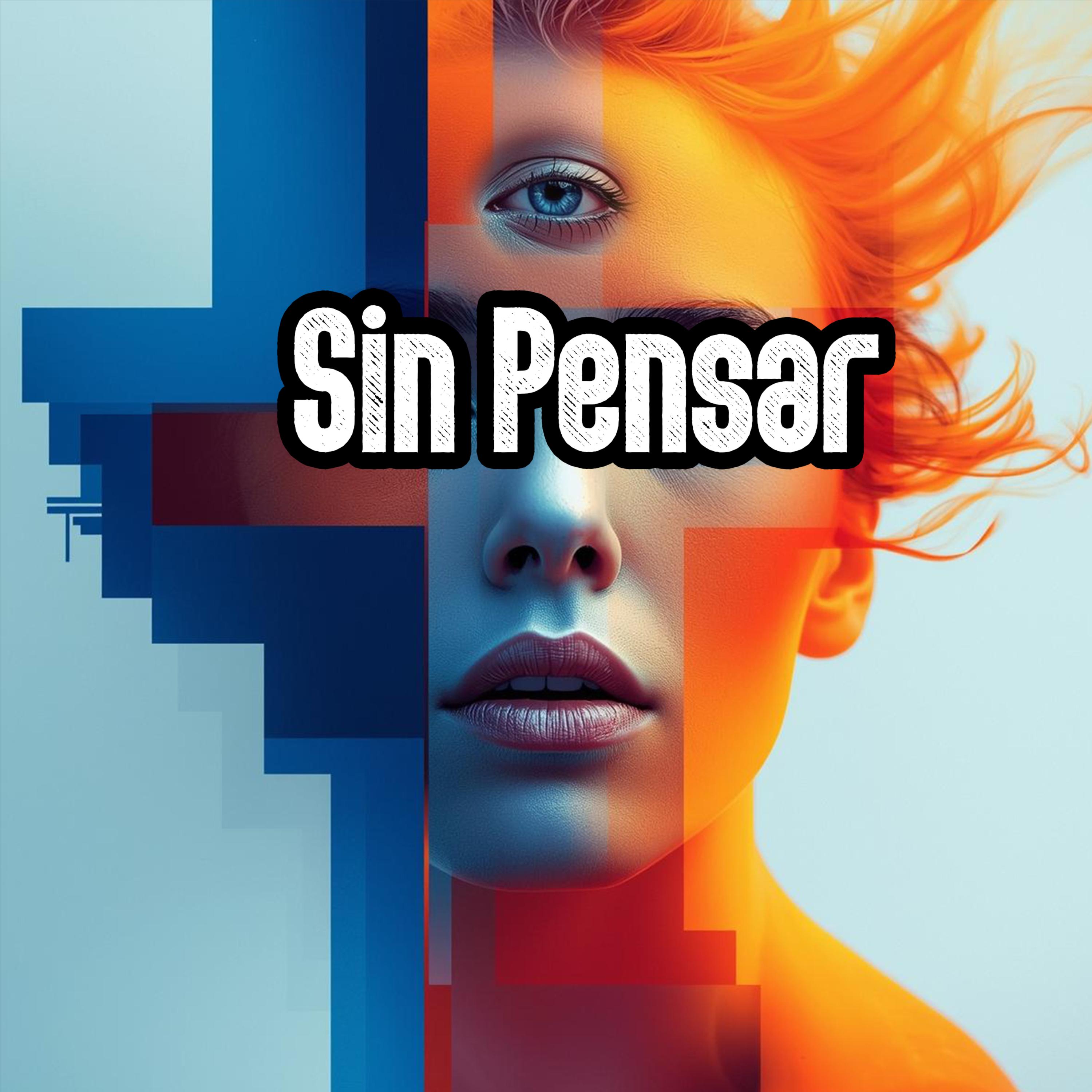 Sin Pensar artwork