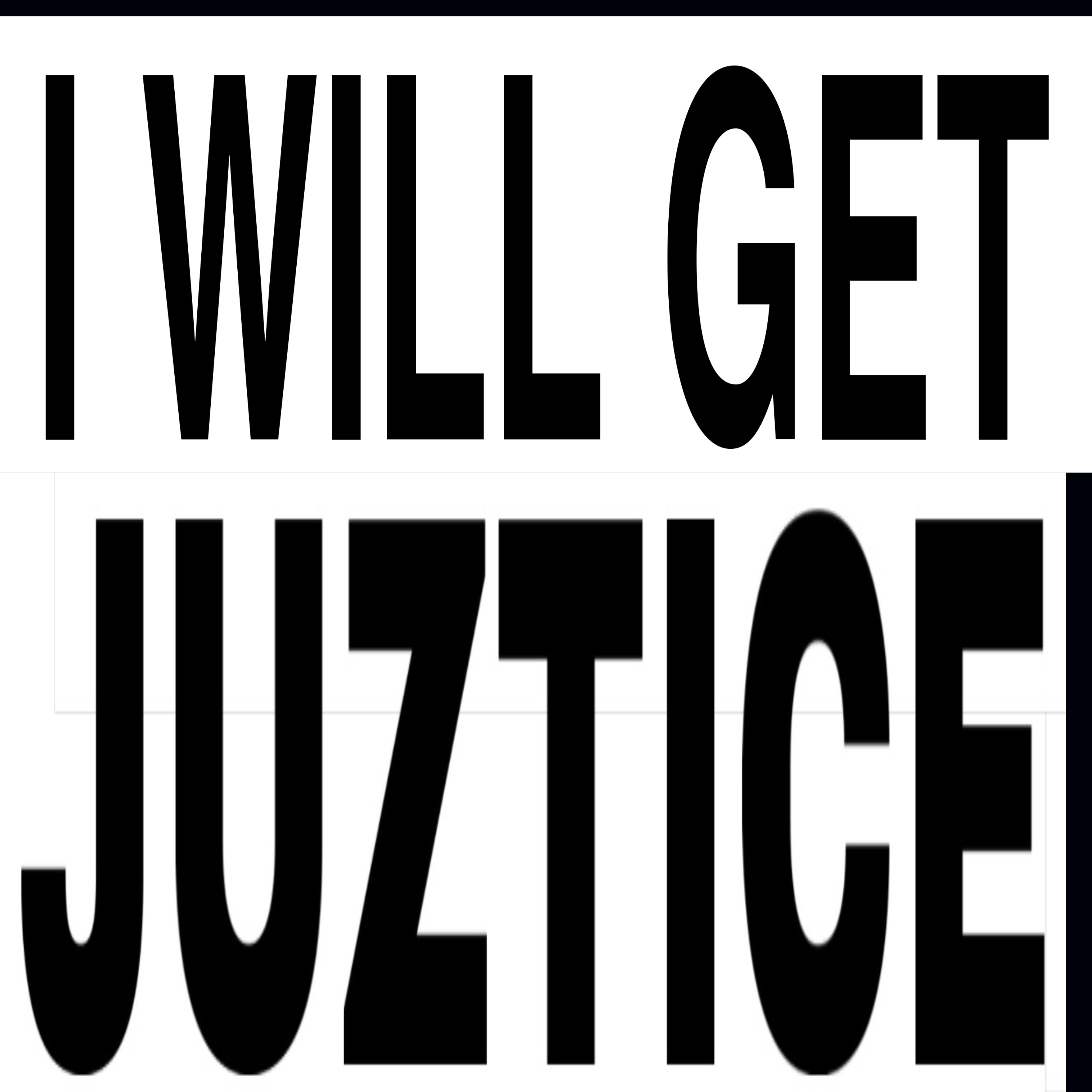 I WILL GET JUZTICE artwork