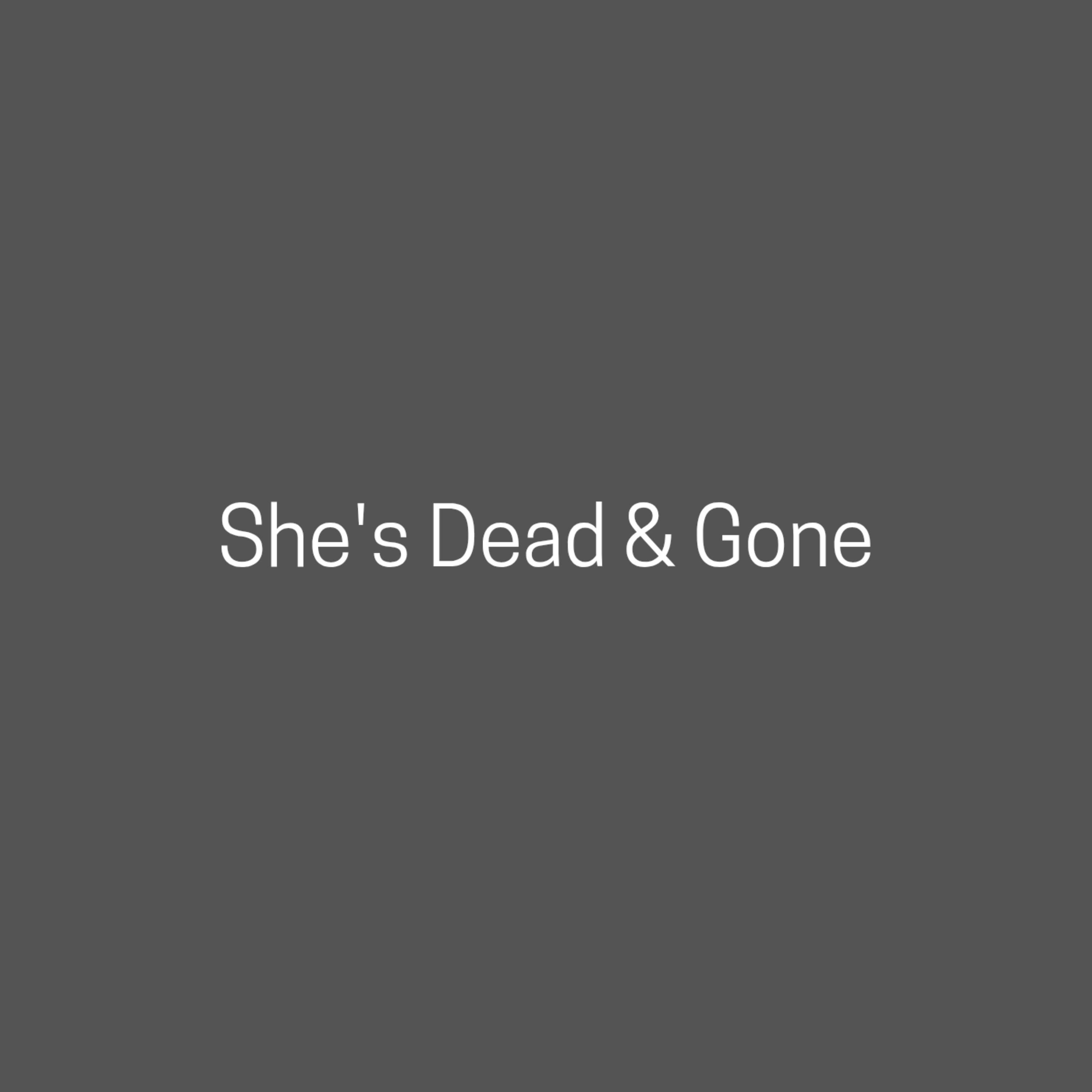 She's Dead & Gone artwork