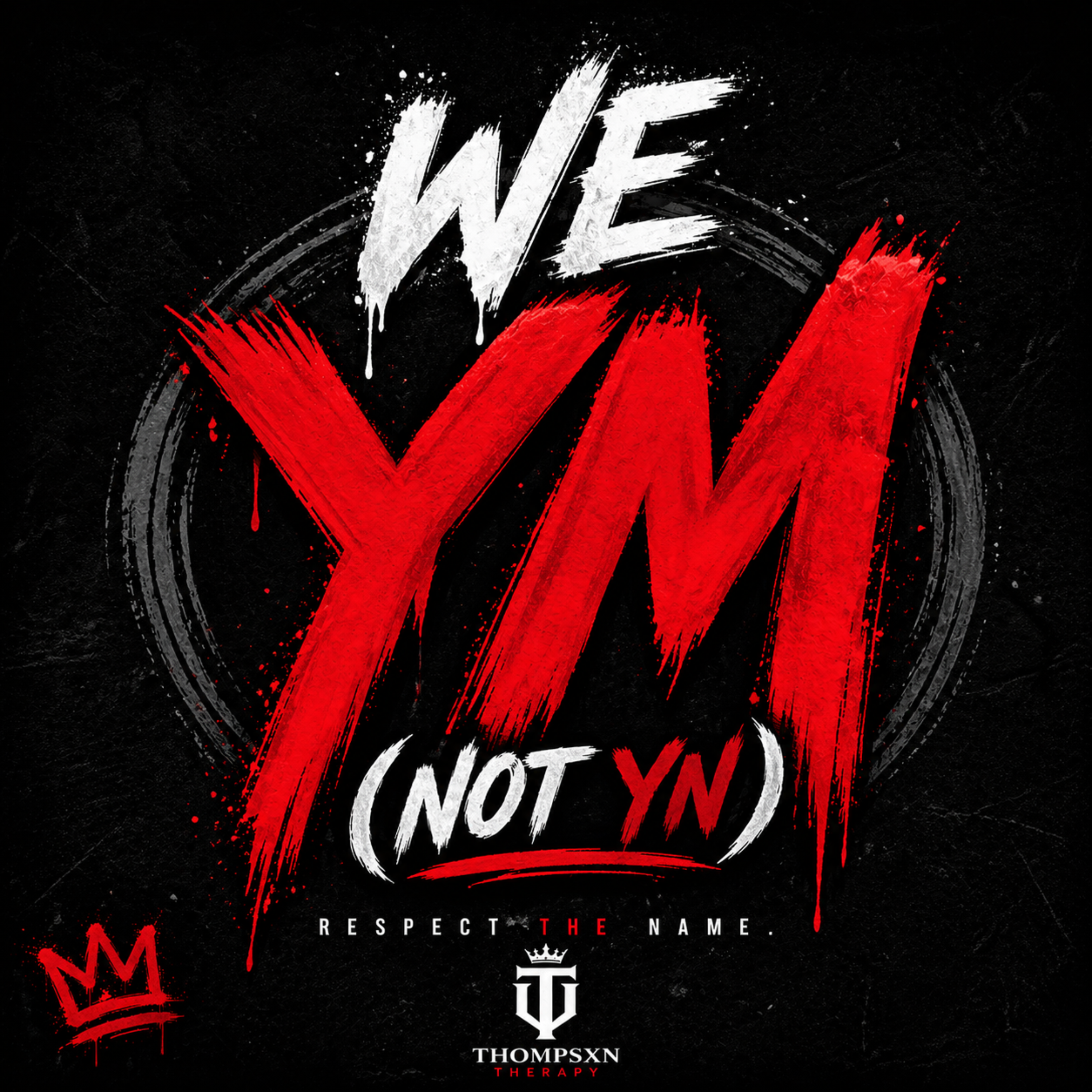We YM, Not YN by Thompsxn Therapy cover art