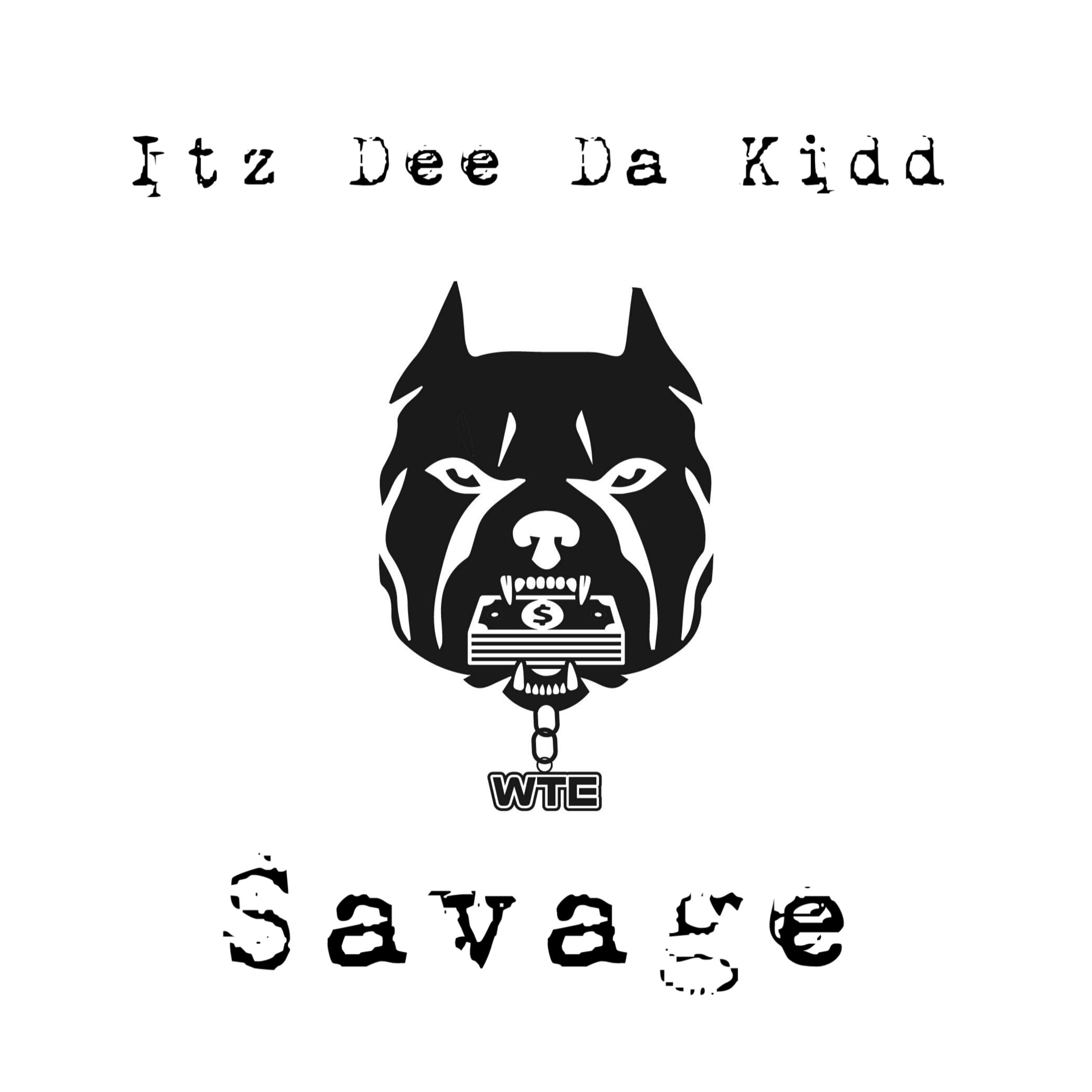 Savage by Itz Dee Da Kidd cover art