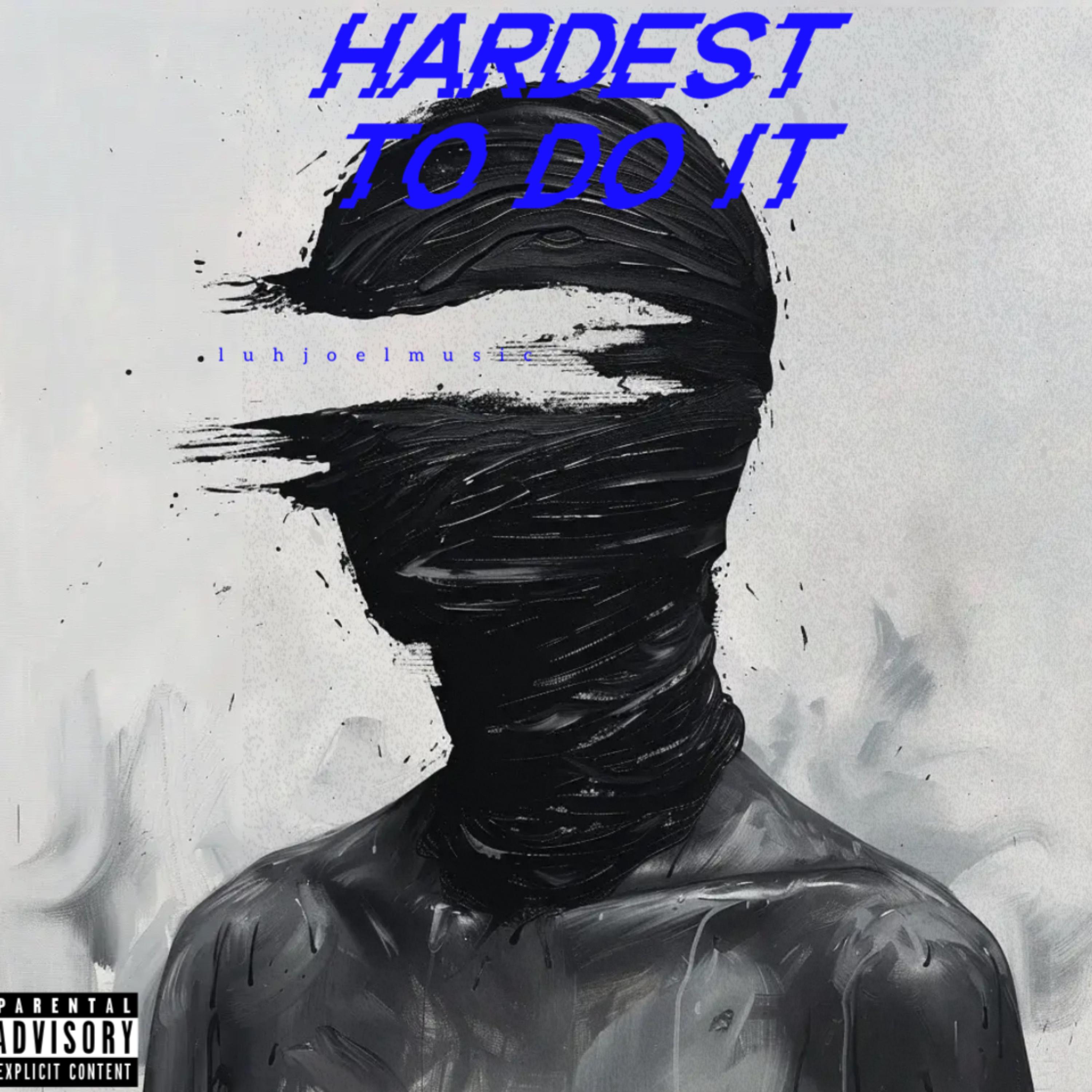Hardest to do it artwork
