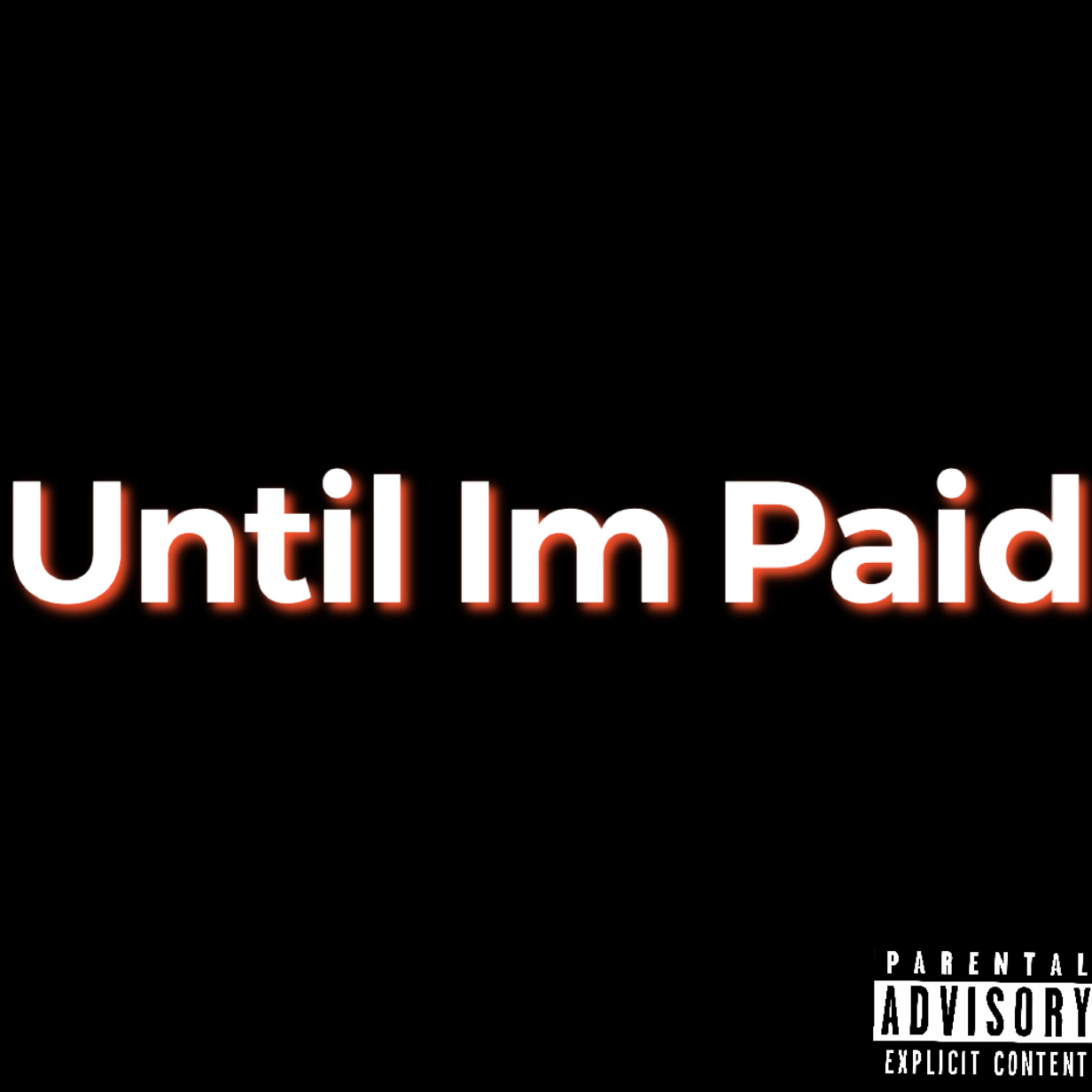 Until Im Paid artwork