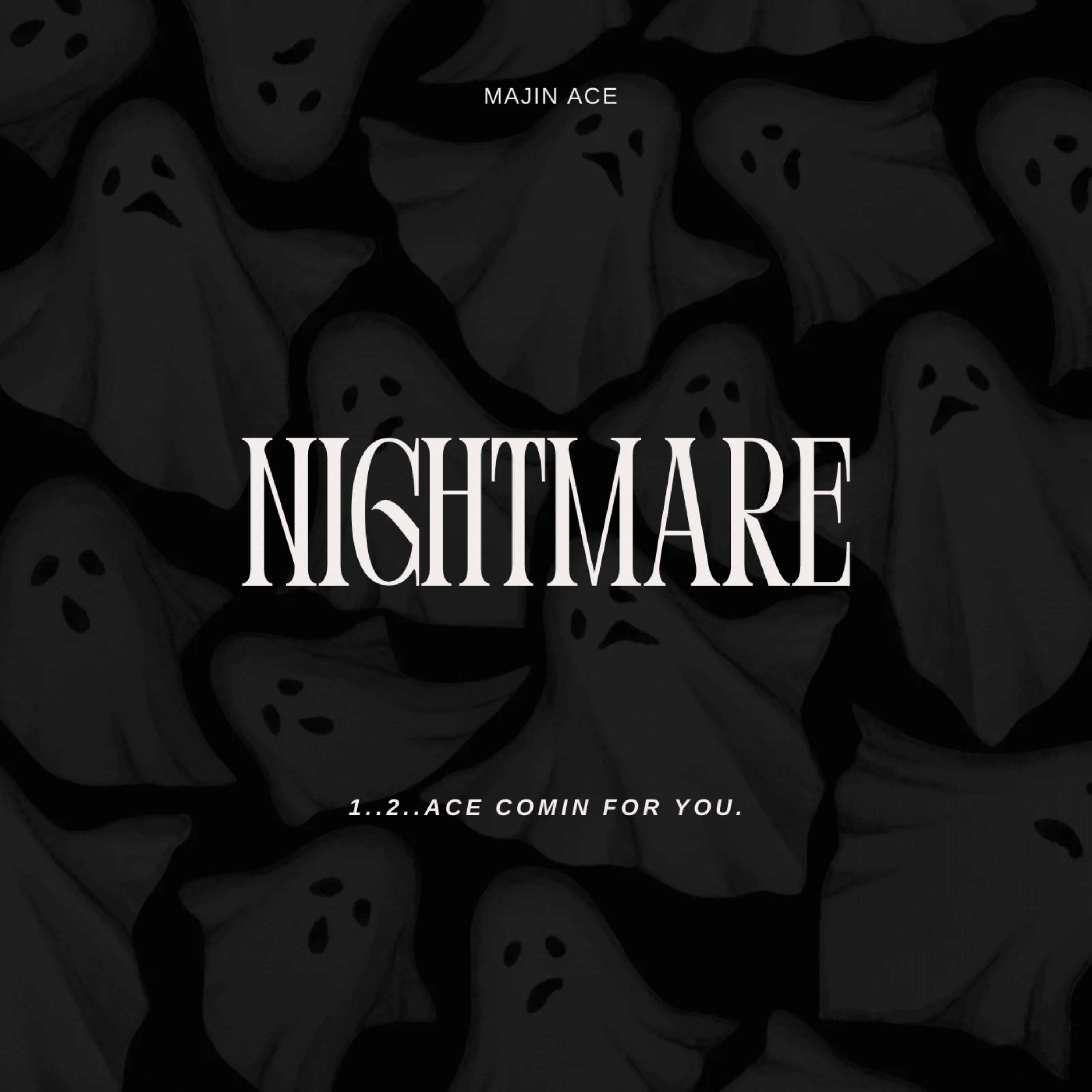 NIGHTMARE by Majin Ace cover art