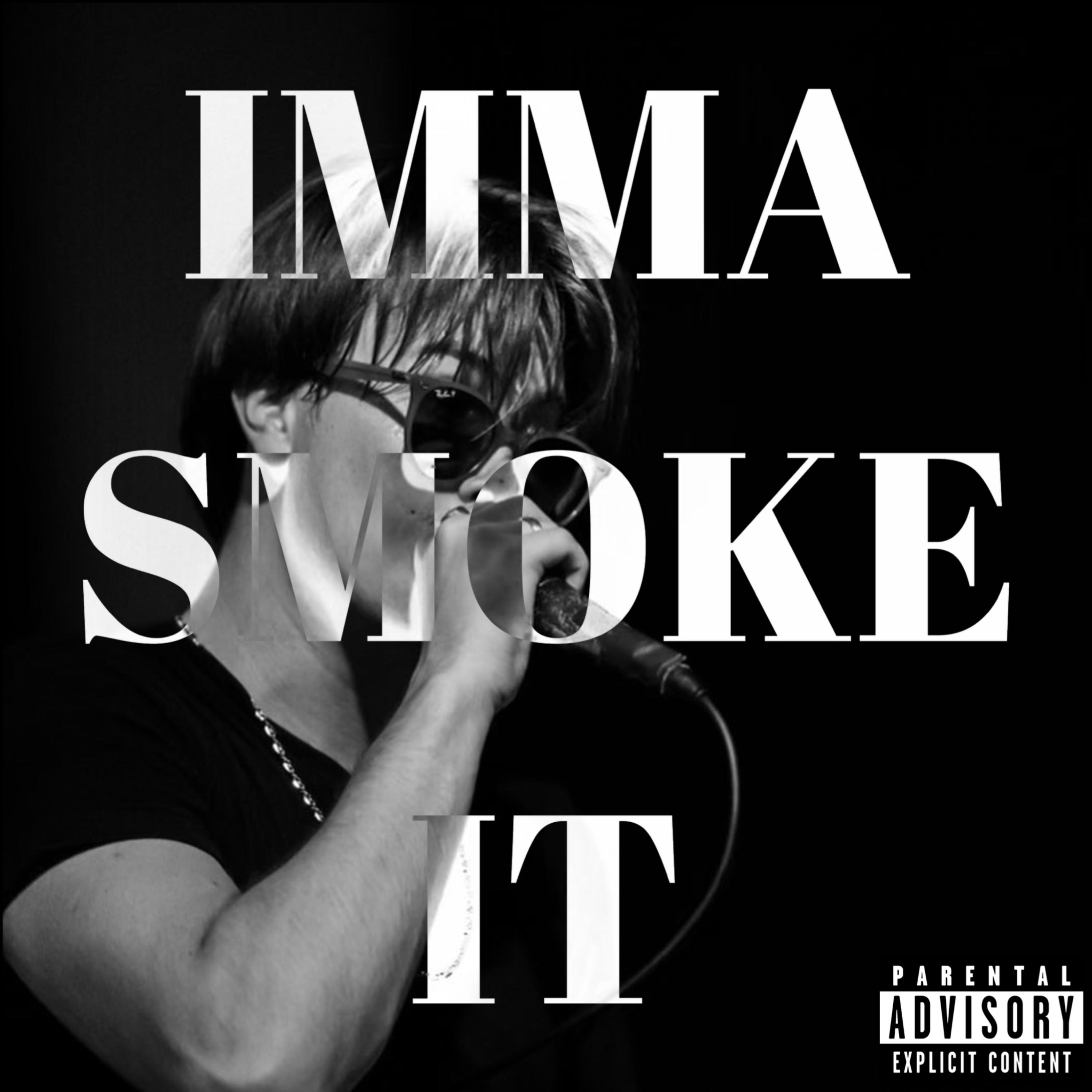 IMMA SMOKE IT by Andrew Kai cover art