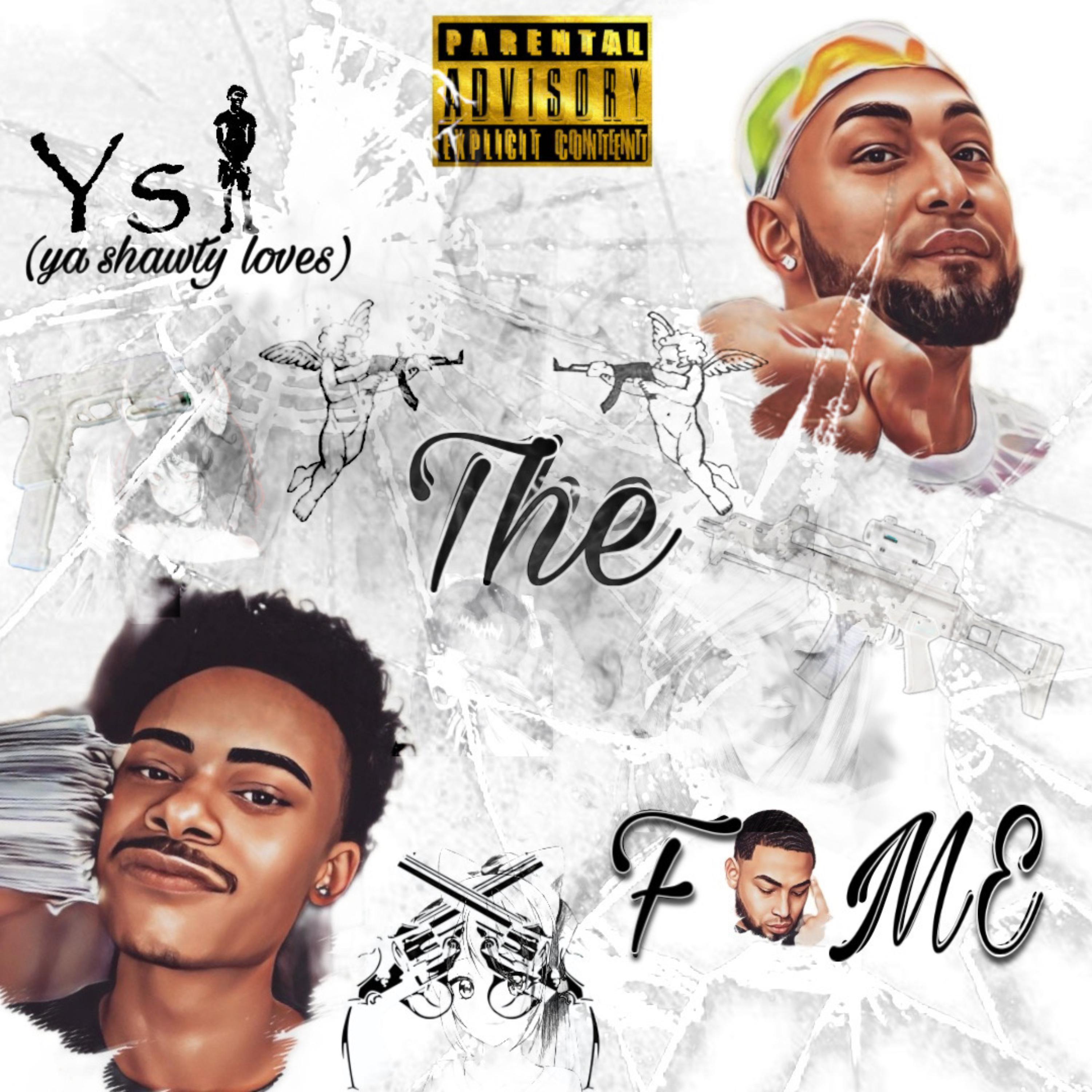 YSL THE FAME (Ya Shawty Loves The Fame) artwork