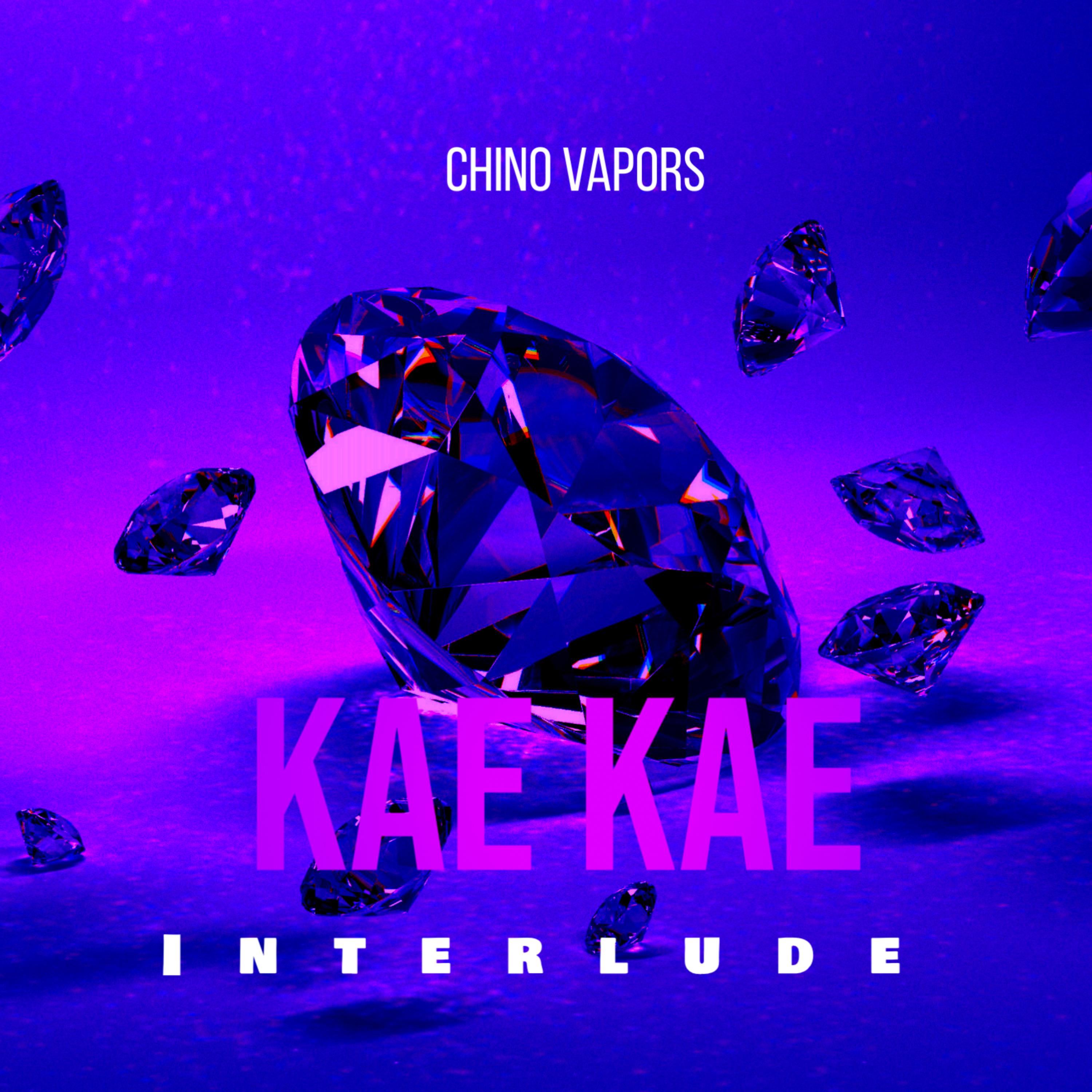 Kae Kae Interlude by Chino Vapors cover art