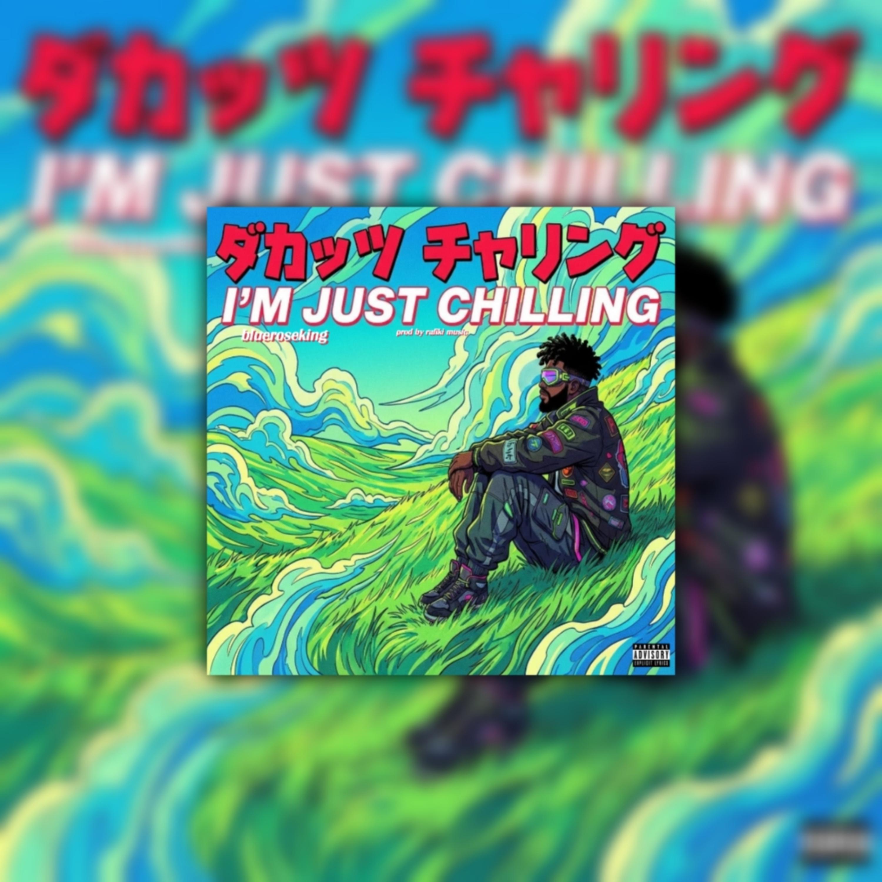 I'm Just Chilling artwork