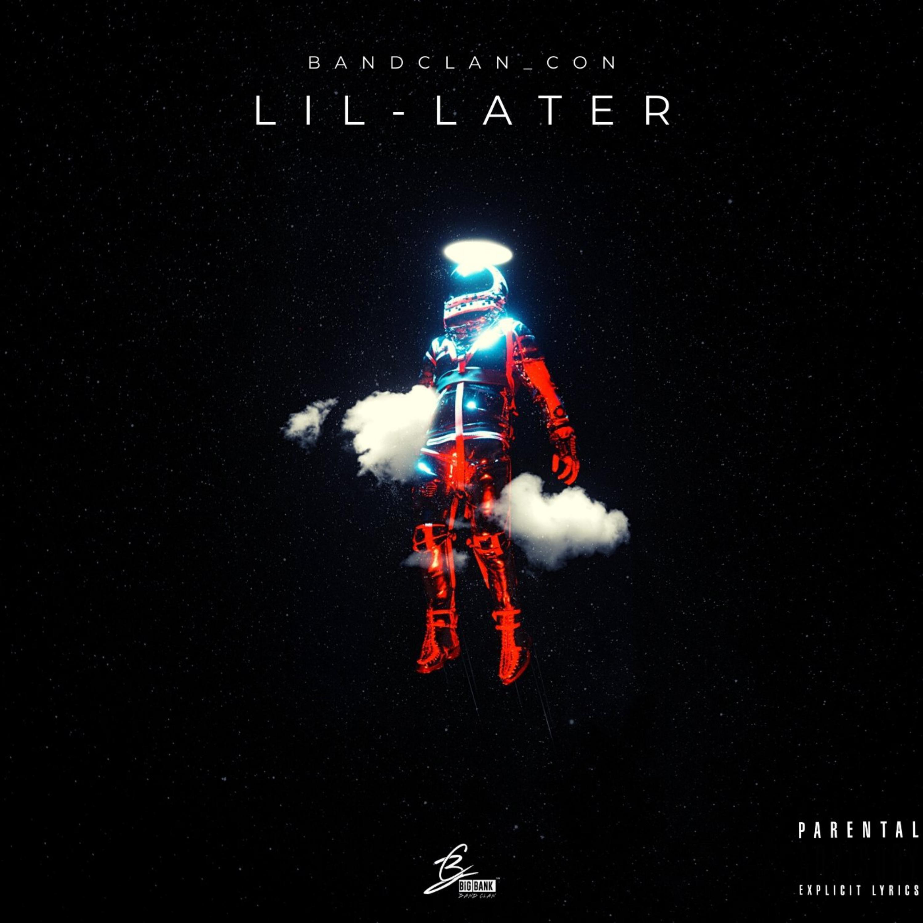 LIL LATER by BandClan_CON cover art
