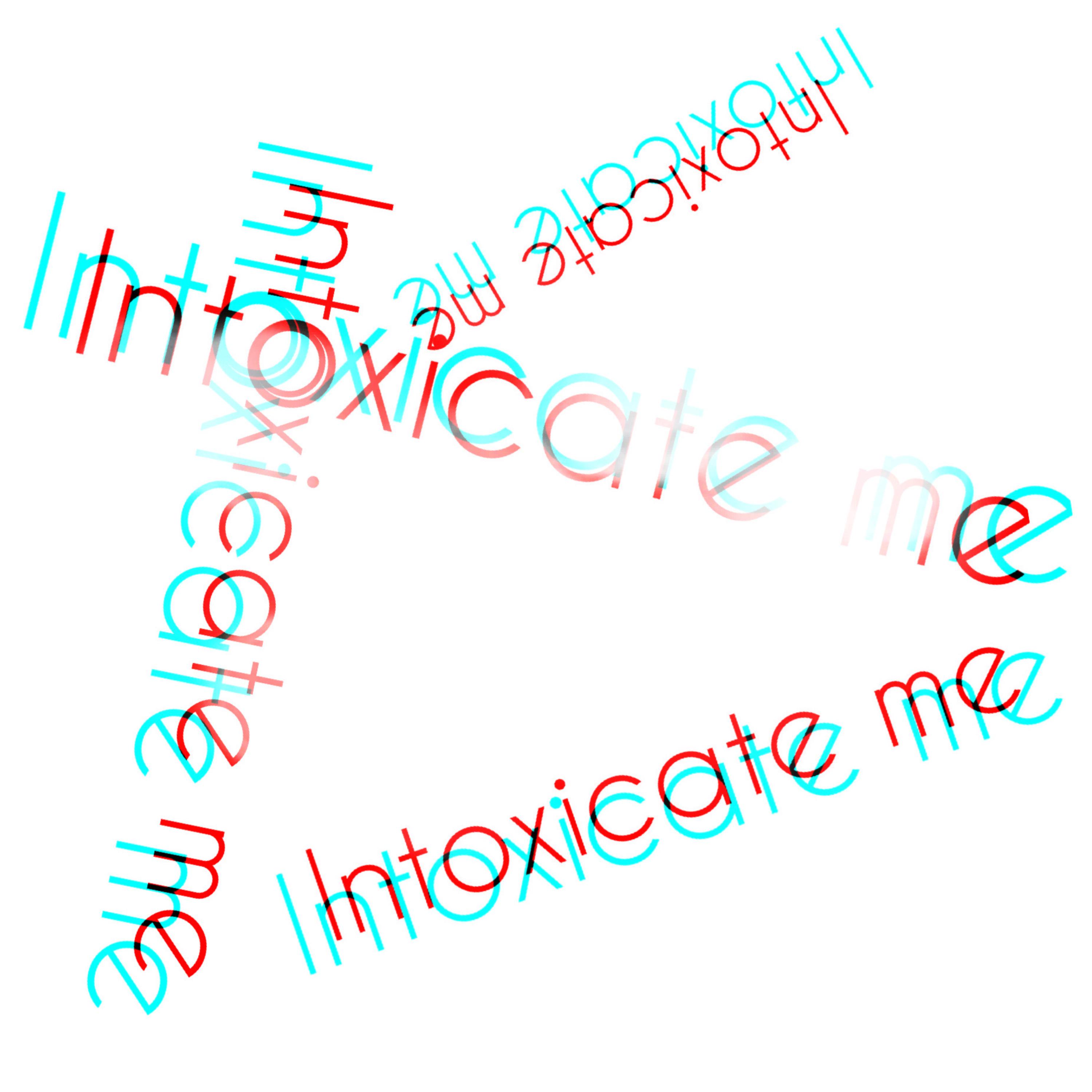 Intoxicate Me artwork