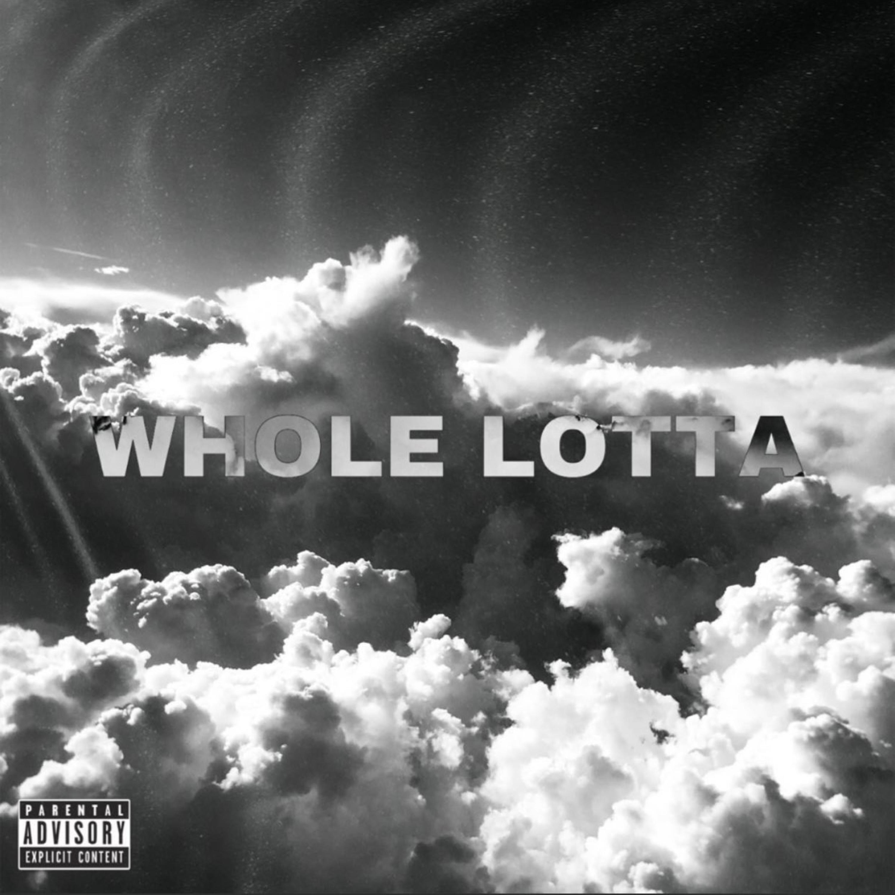 Whole Lotta artwork