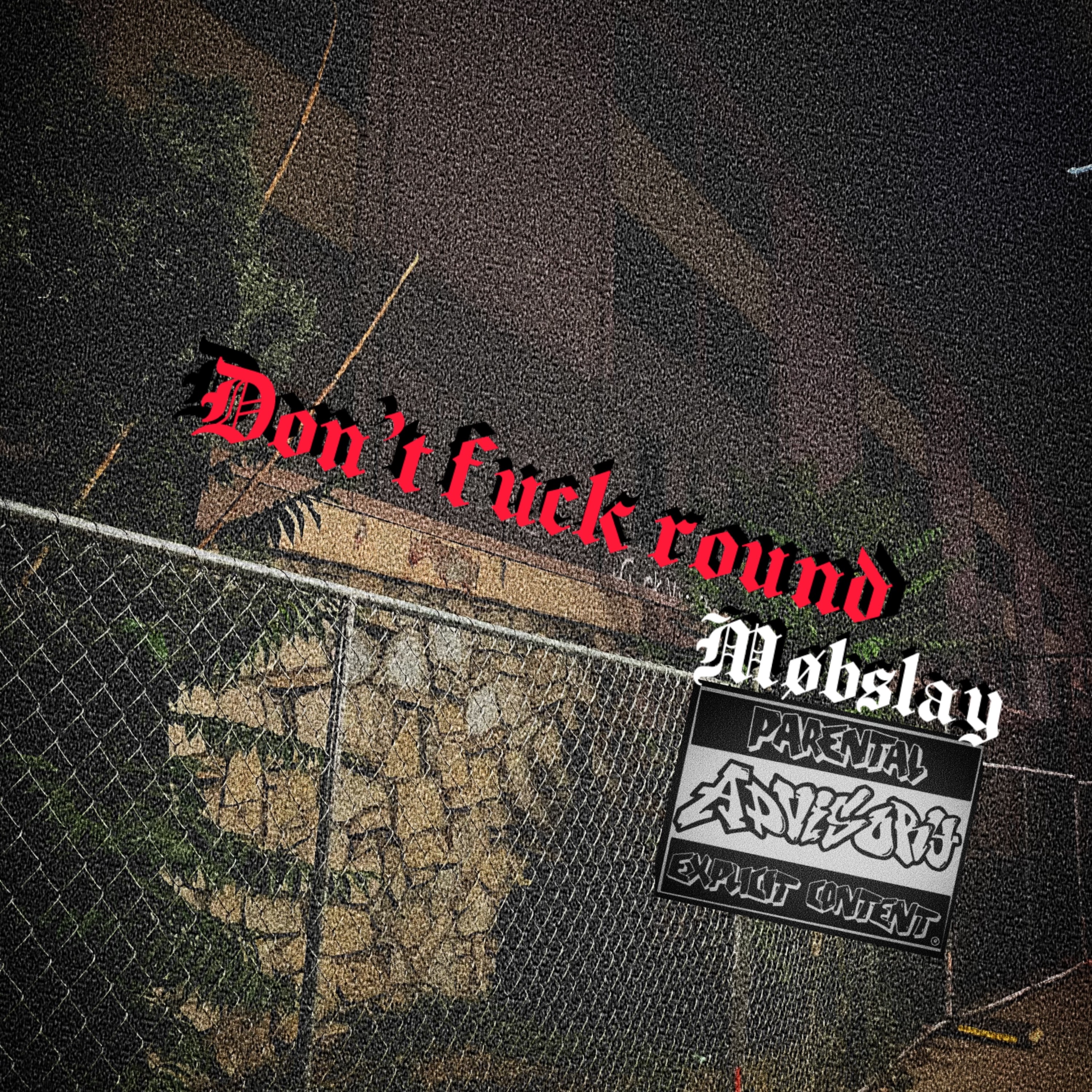 Don’t fuck round artwork