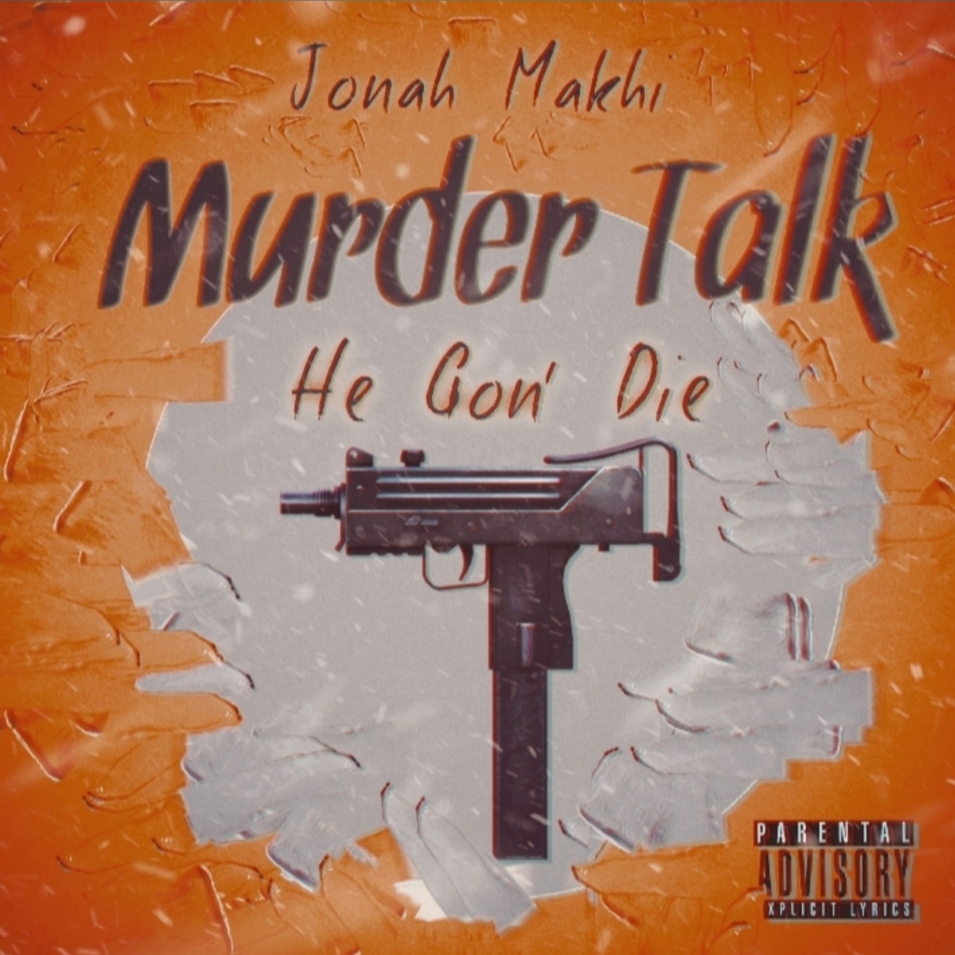  Murder Talk (He Gon'  Die) by Jonah Makhi cover art