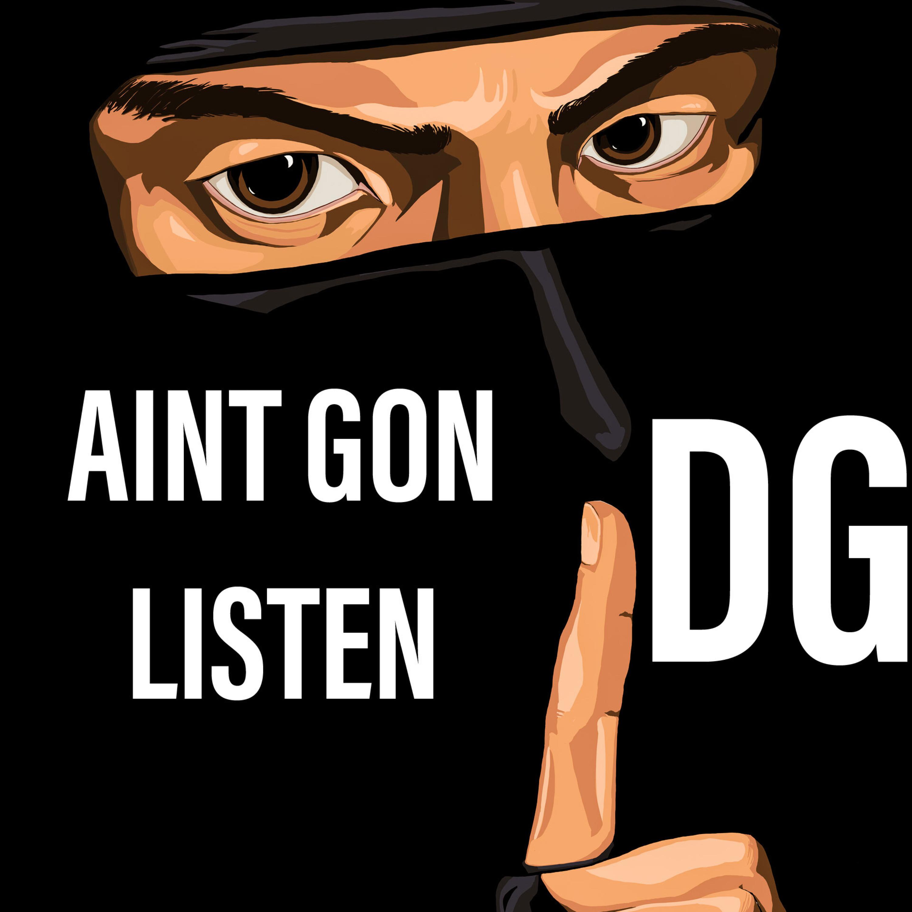AINT GON LISTEN artwork