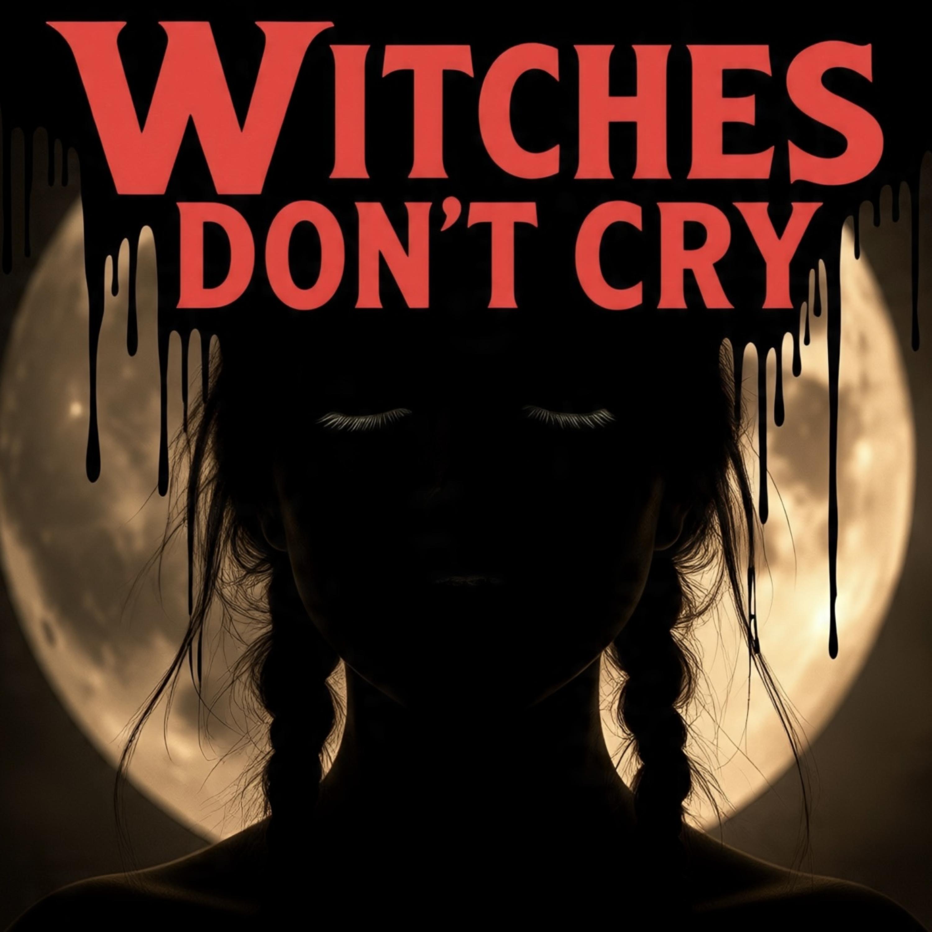 Witches Don’t Cry artwork