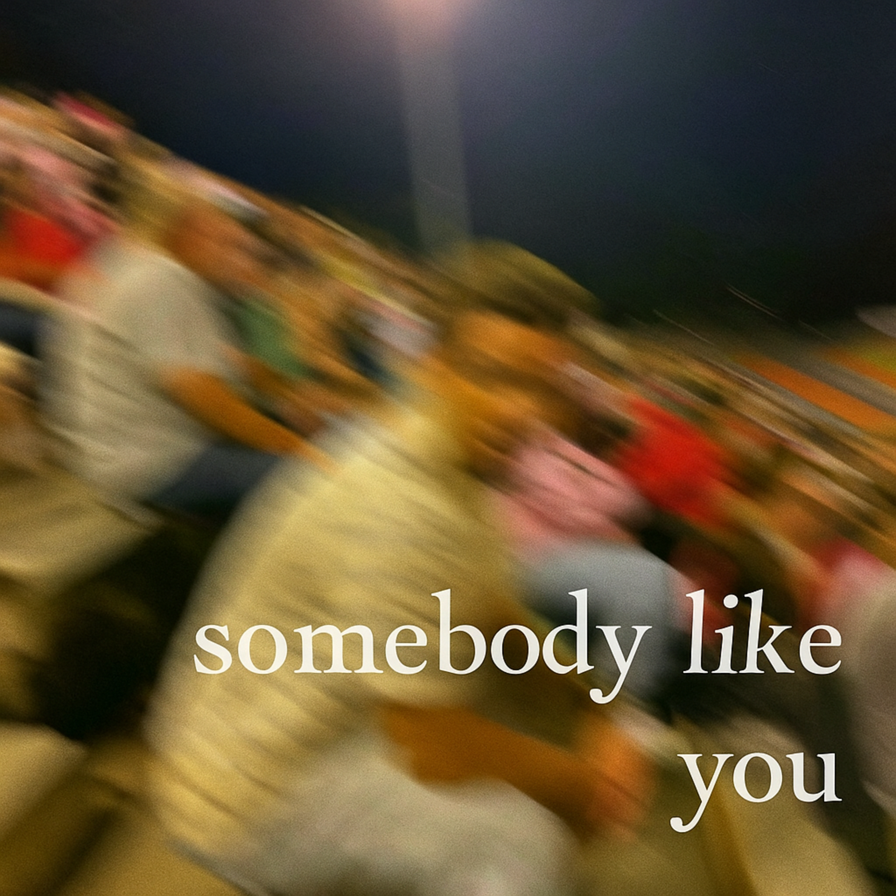 somebody like you artwork