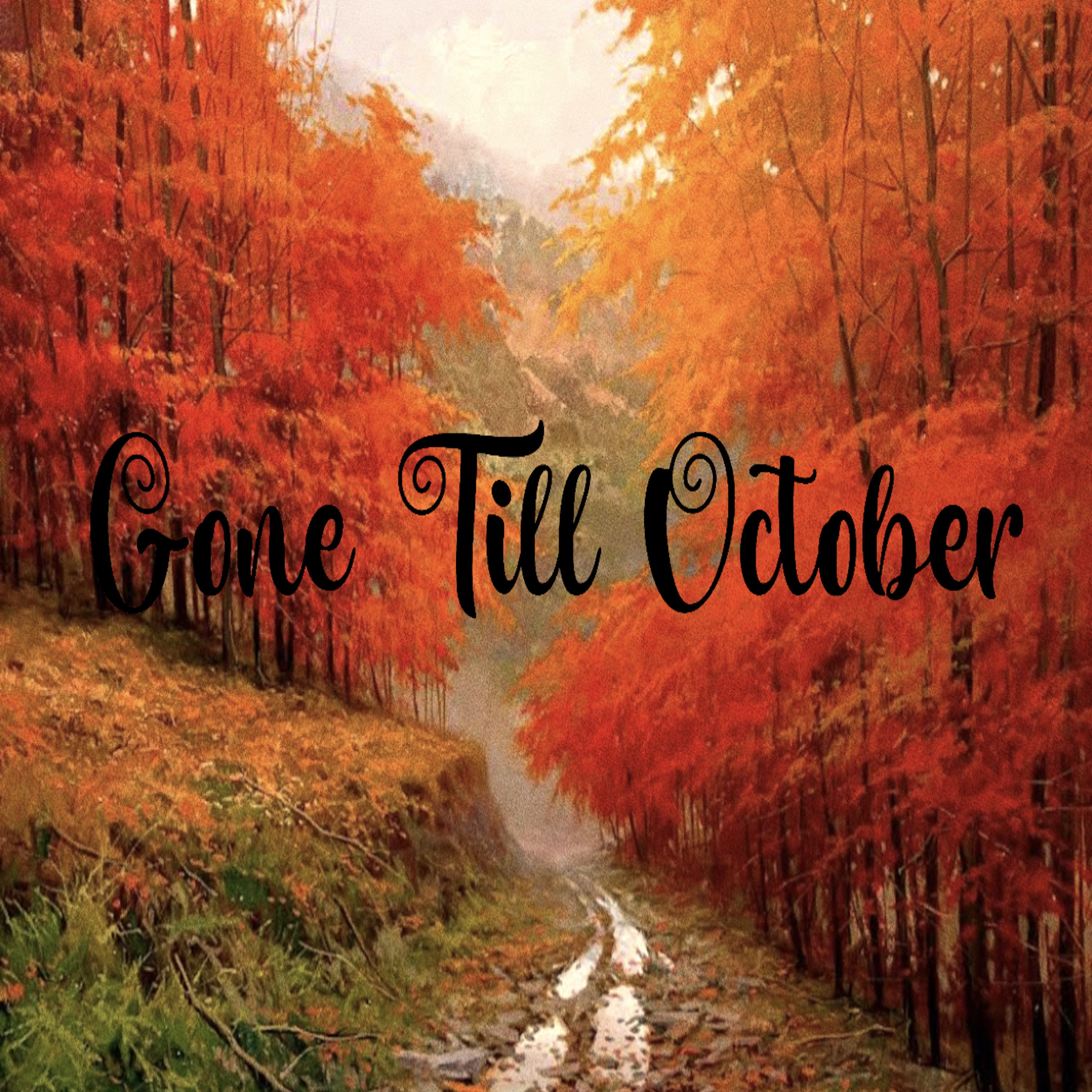 Gone Till October artwork