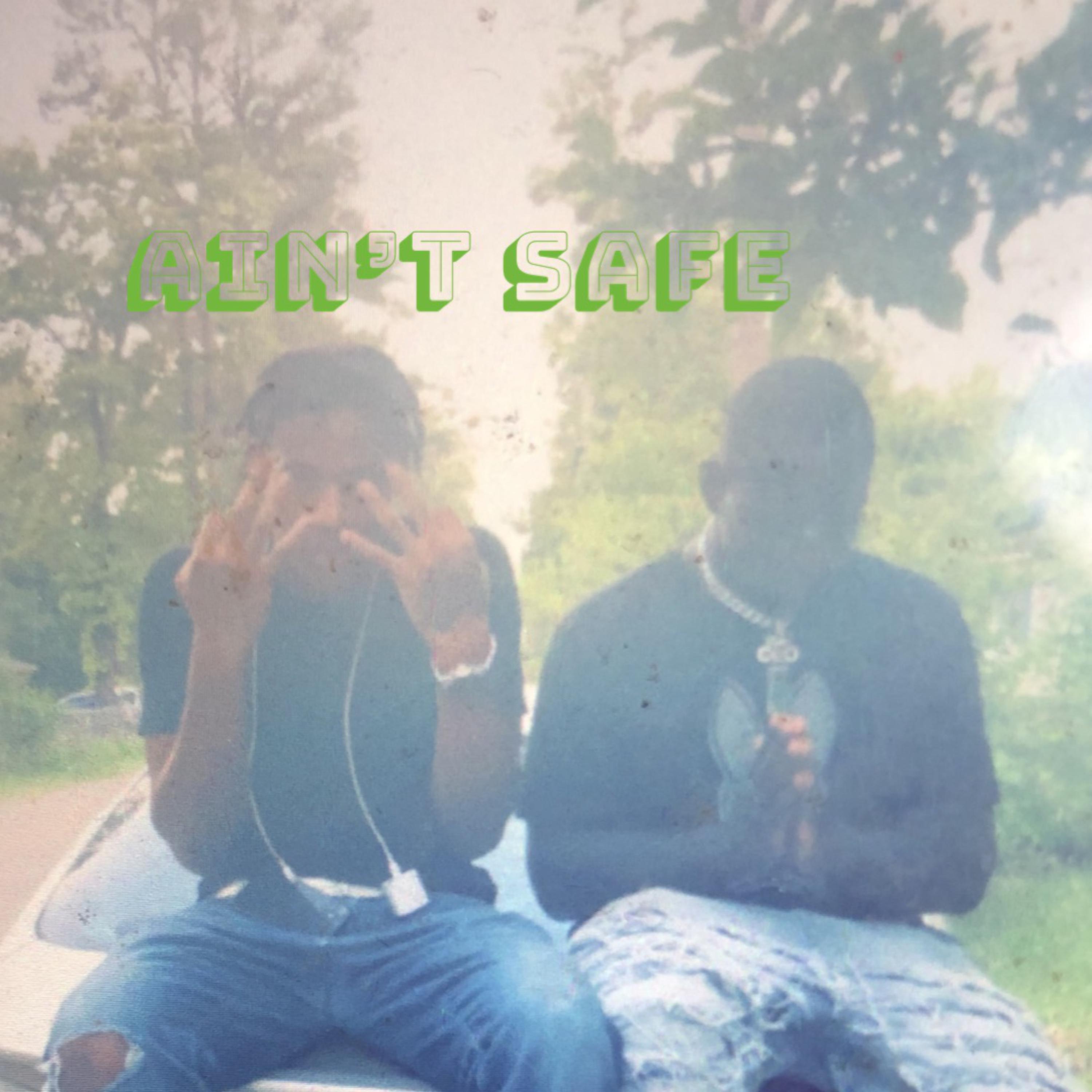 Aint Safe artwork
