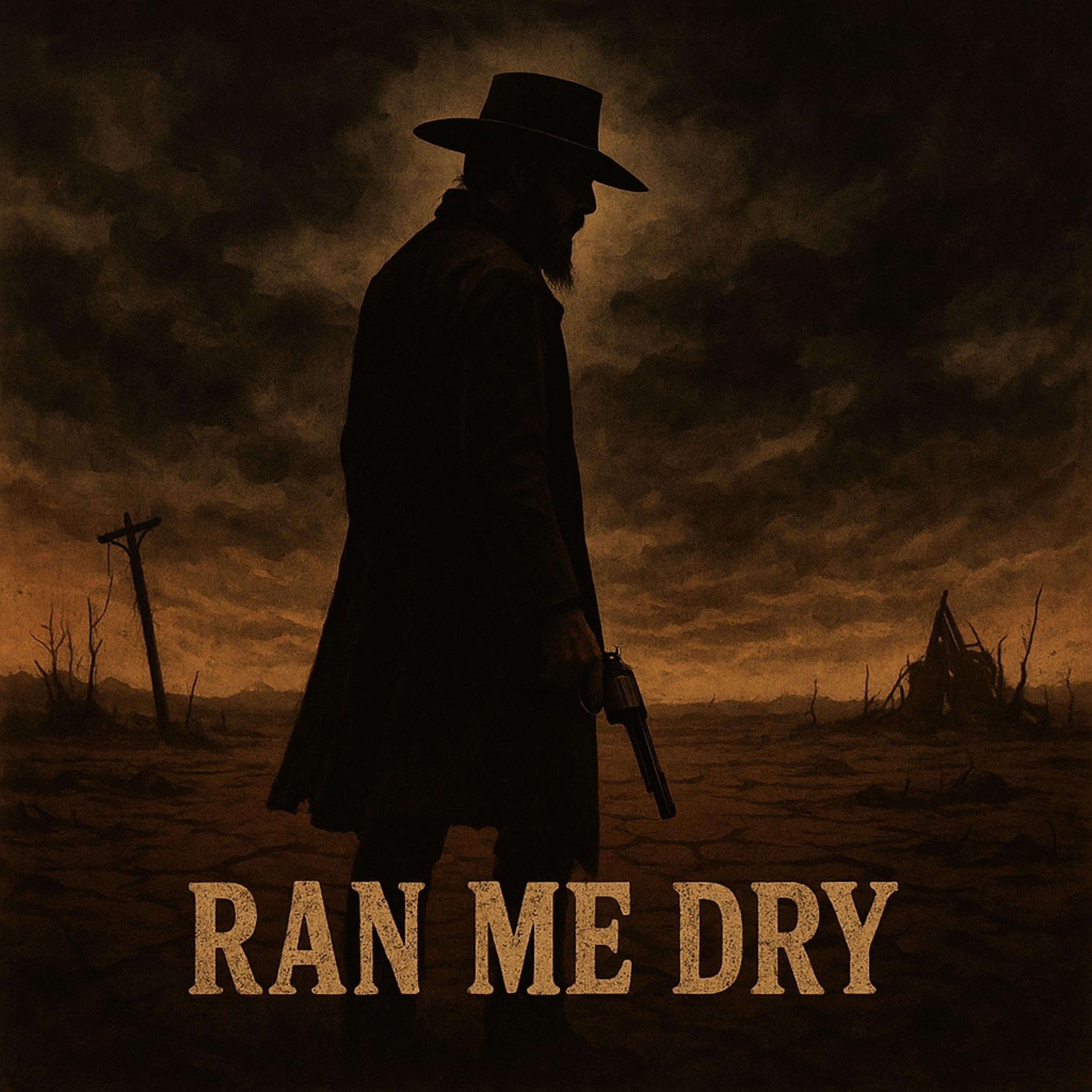 Ran Me Dry artwork