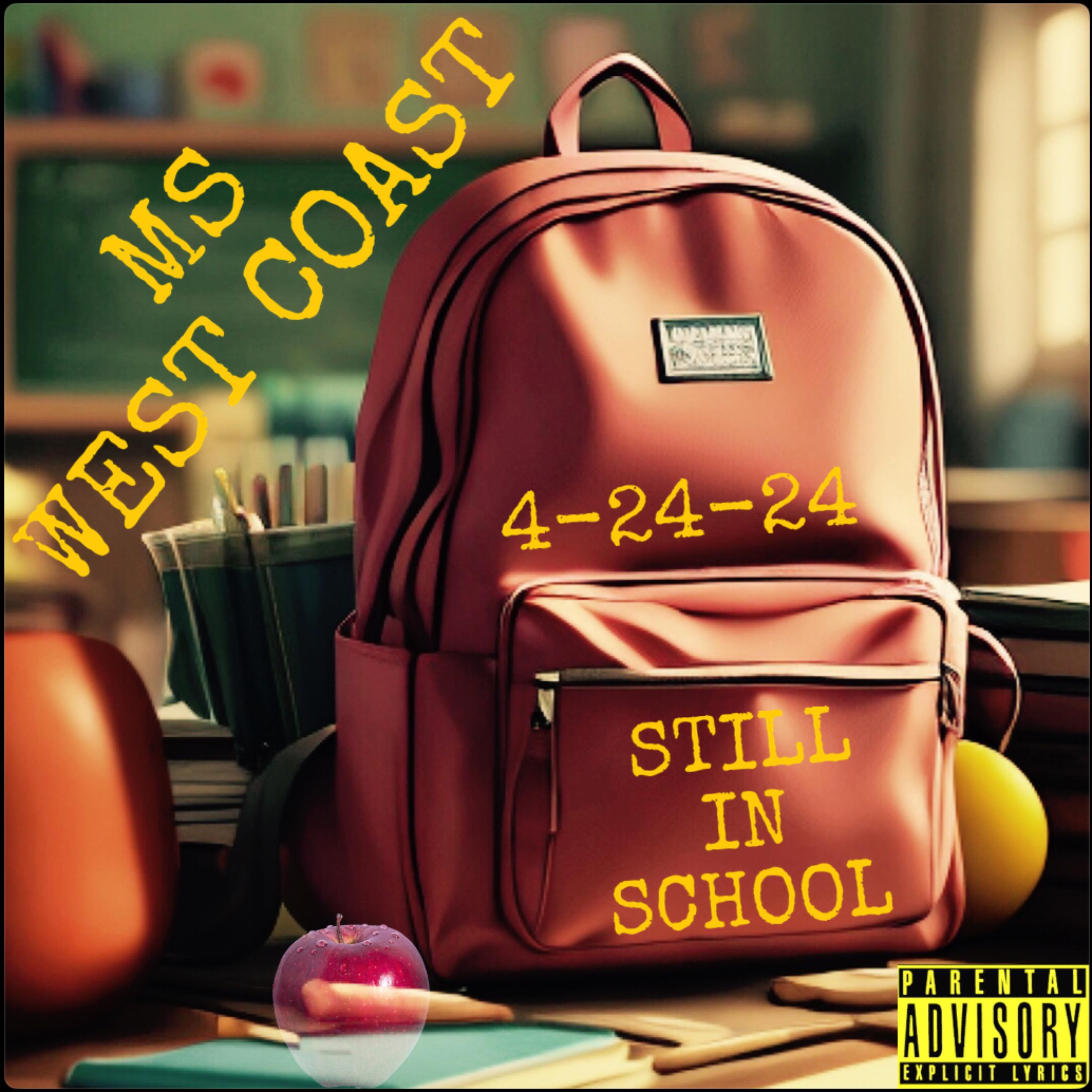 Still In School by Ms West Coast  cover art