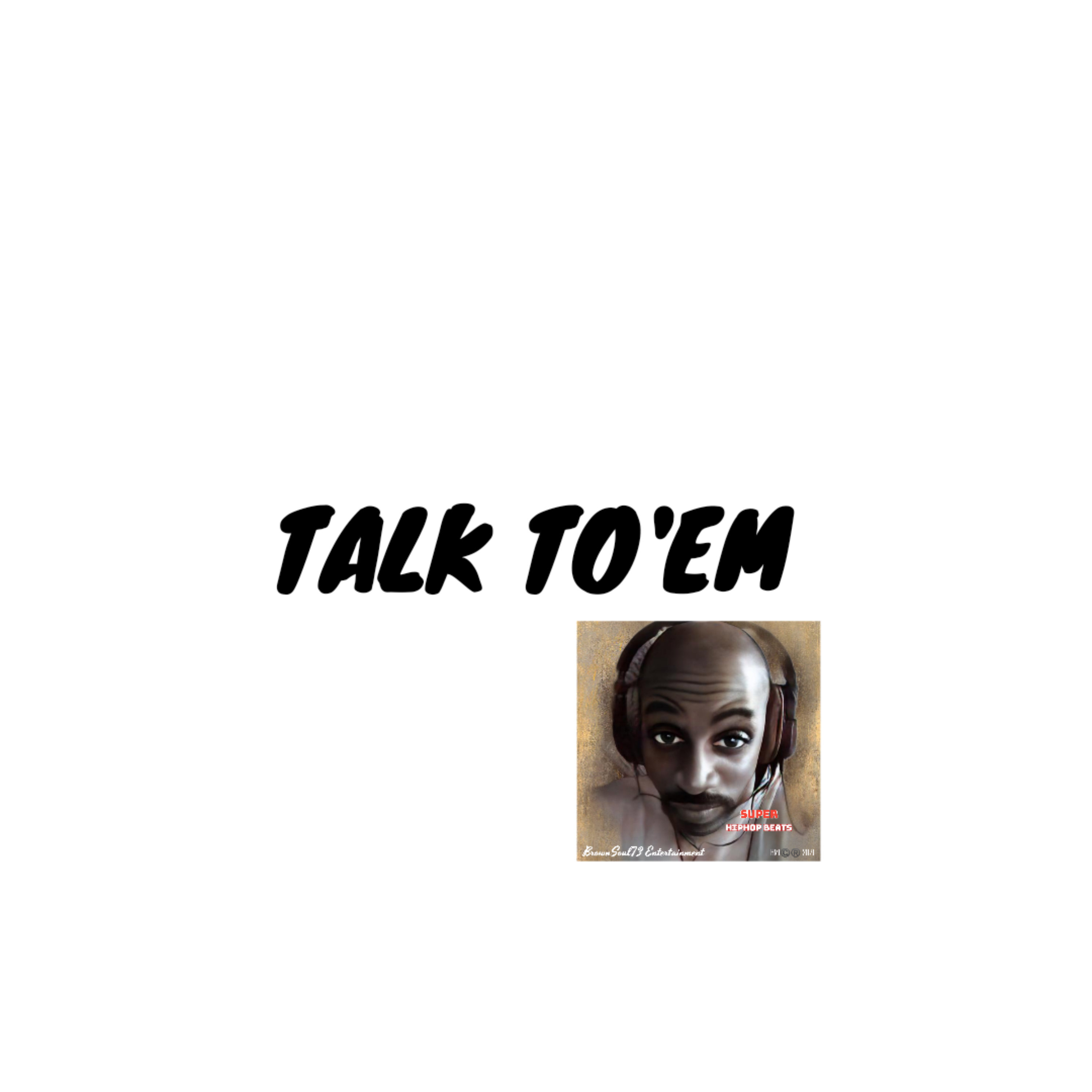 Talk To'em  artwork