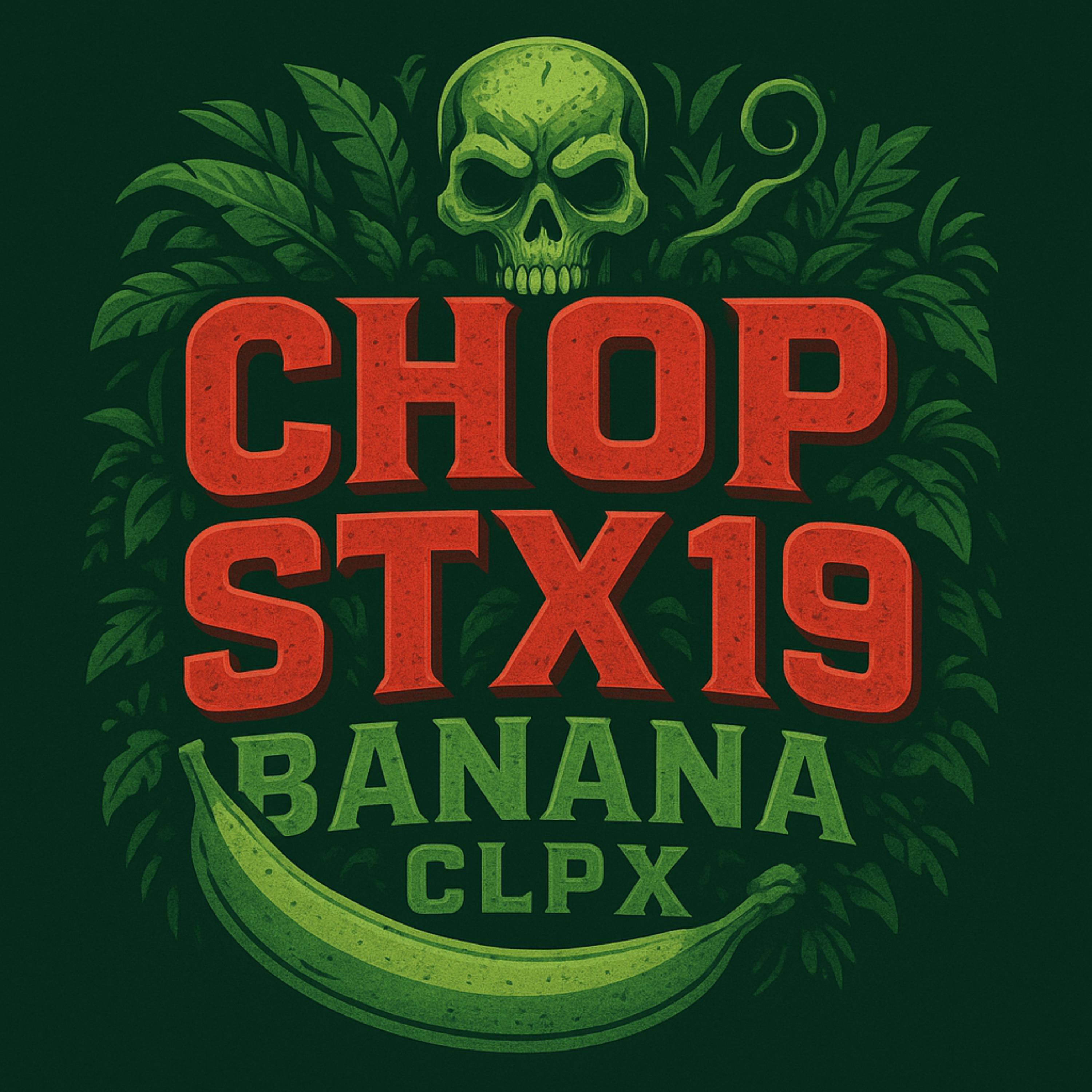 CHOP STX 19 BANANA CLPX artwork