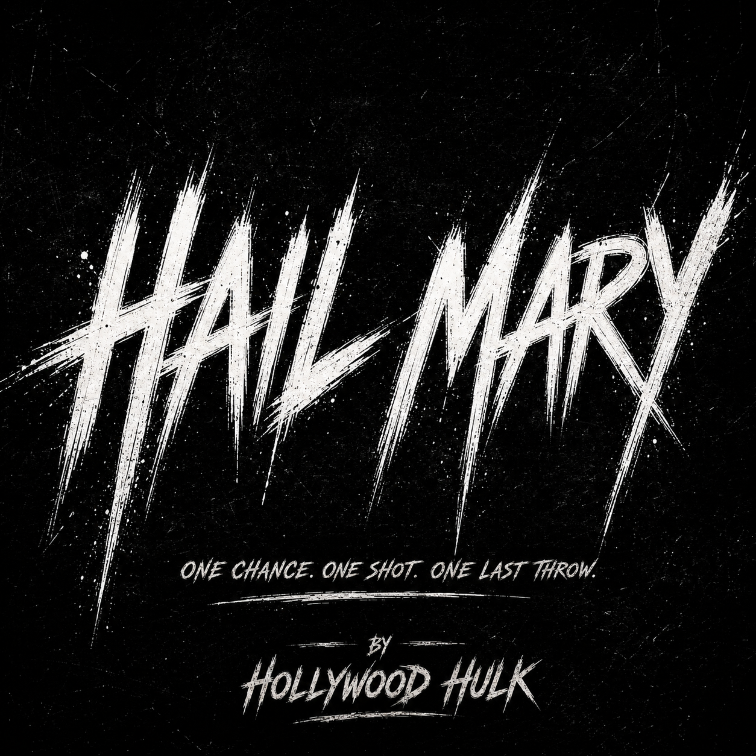 Hail Mary by Hollywood Hulk cover art