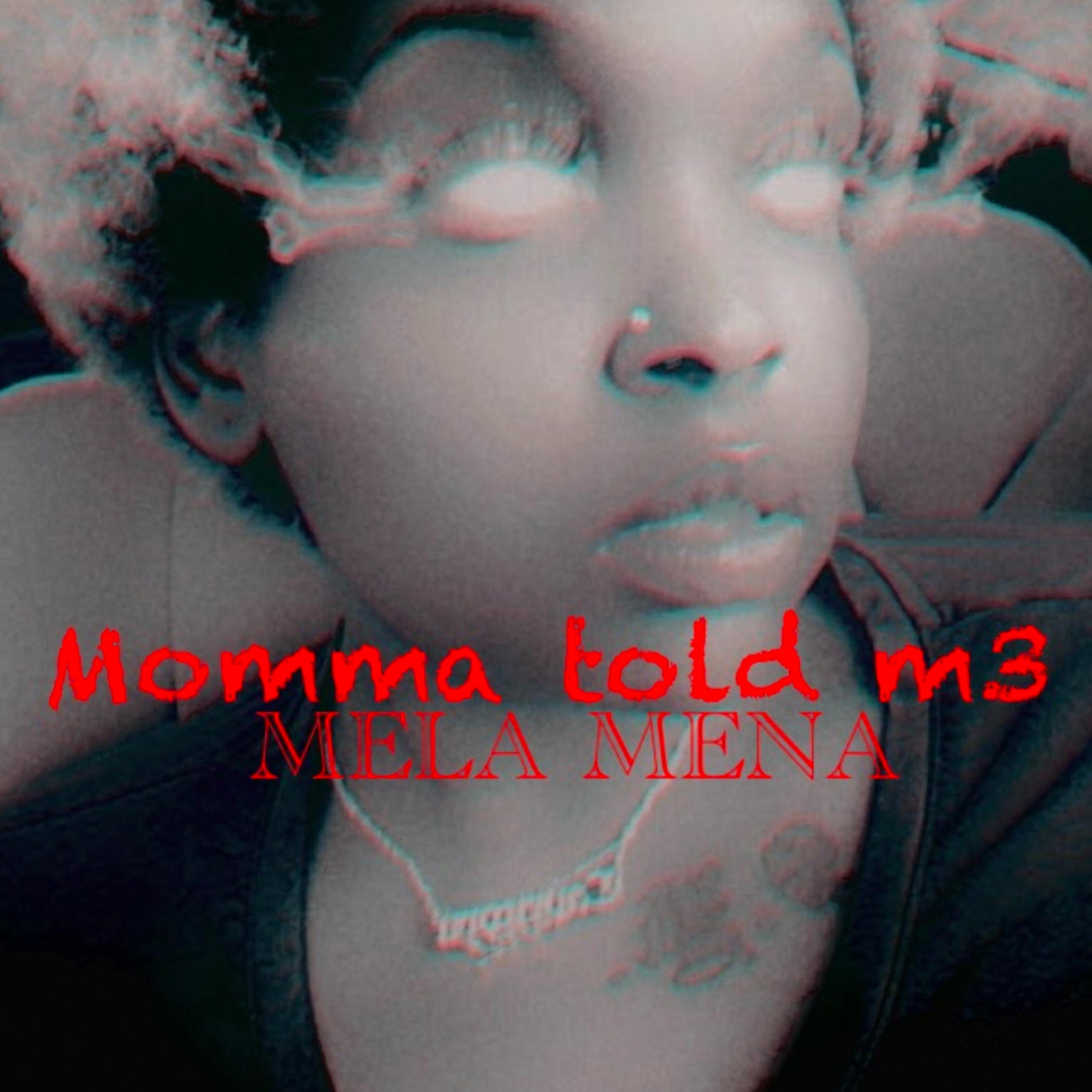 Mommma Told Me artwork