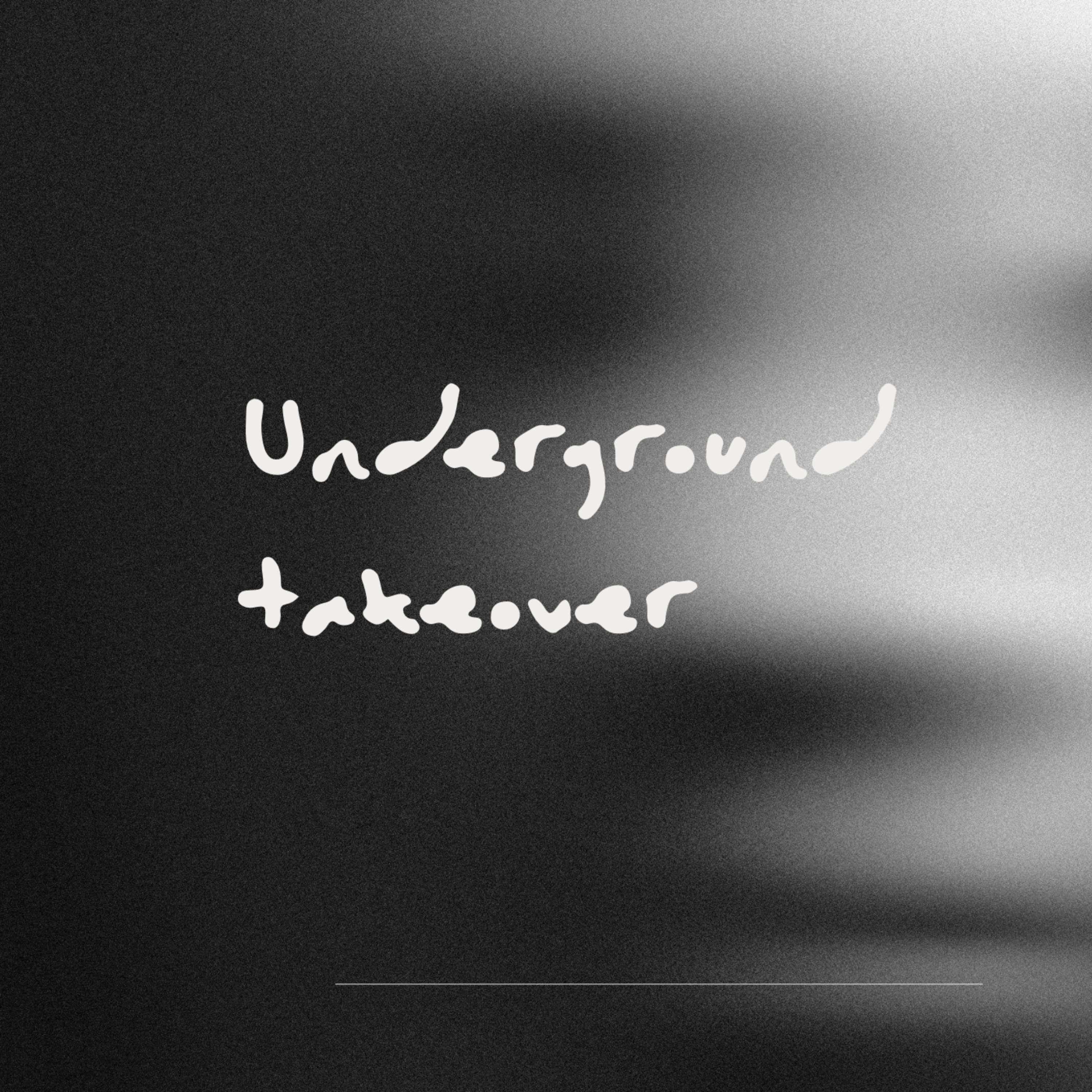 Underground takeover artwork