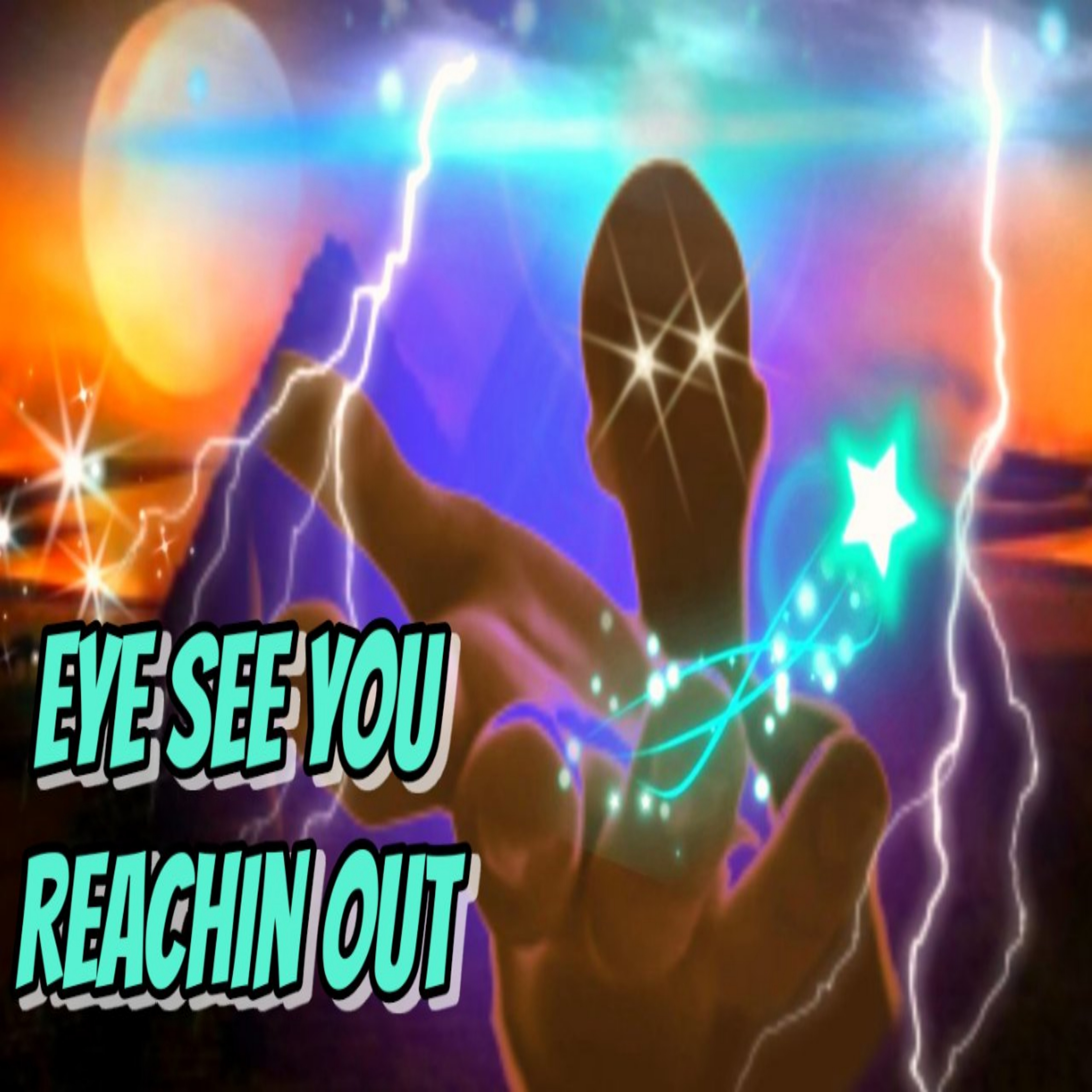 Eye See You Reachin Out artwork