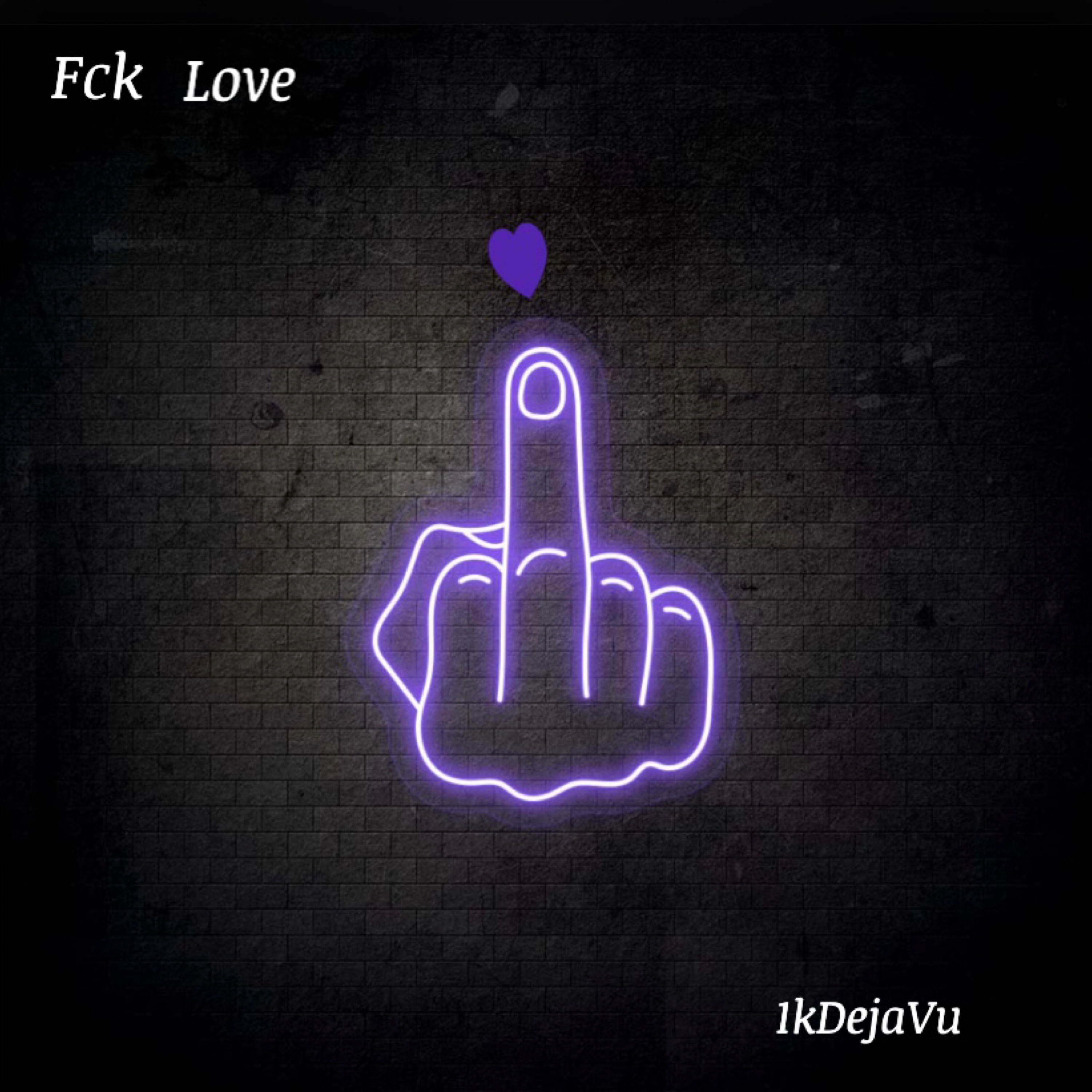 Fck Love artwork